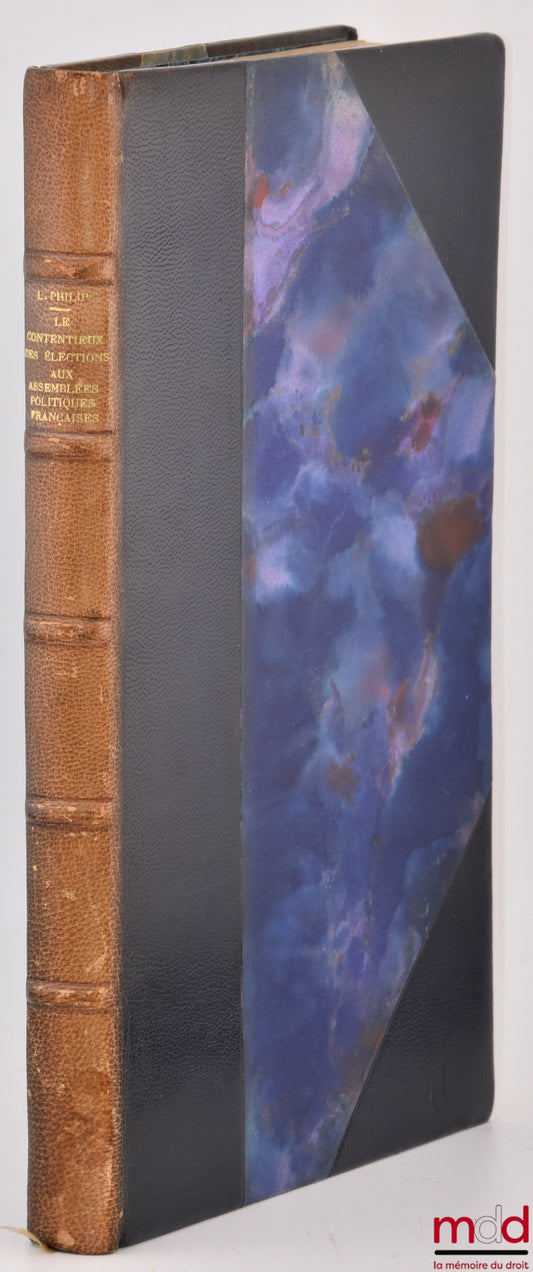 PHILIP (Loïc) – LE CONTENTIEUX DES ÉLECTIONS AUX ASSEMBLÉES POLITIQUES FRANÇAISES, De la vérification des pouvoirs par les chambres au contrôle juridictionnel du conseil constitutionnel, Préface de Robert Pelloux, Bibl. de droit public, t. XXXVII
