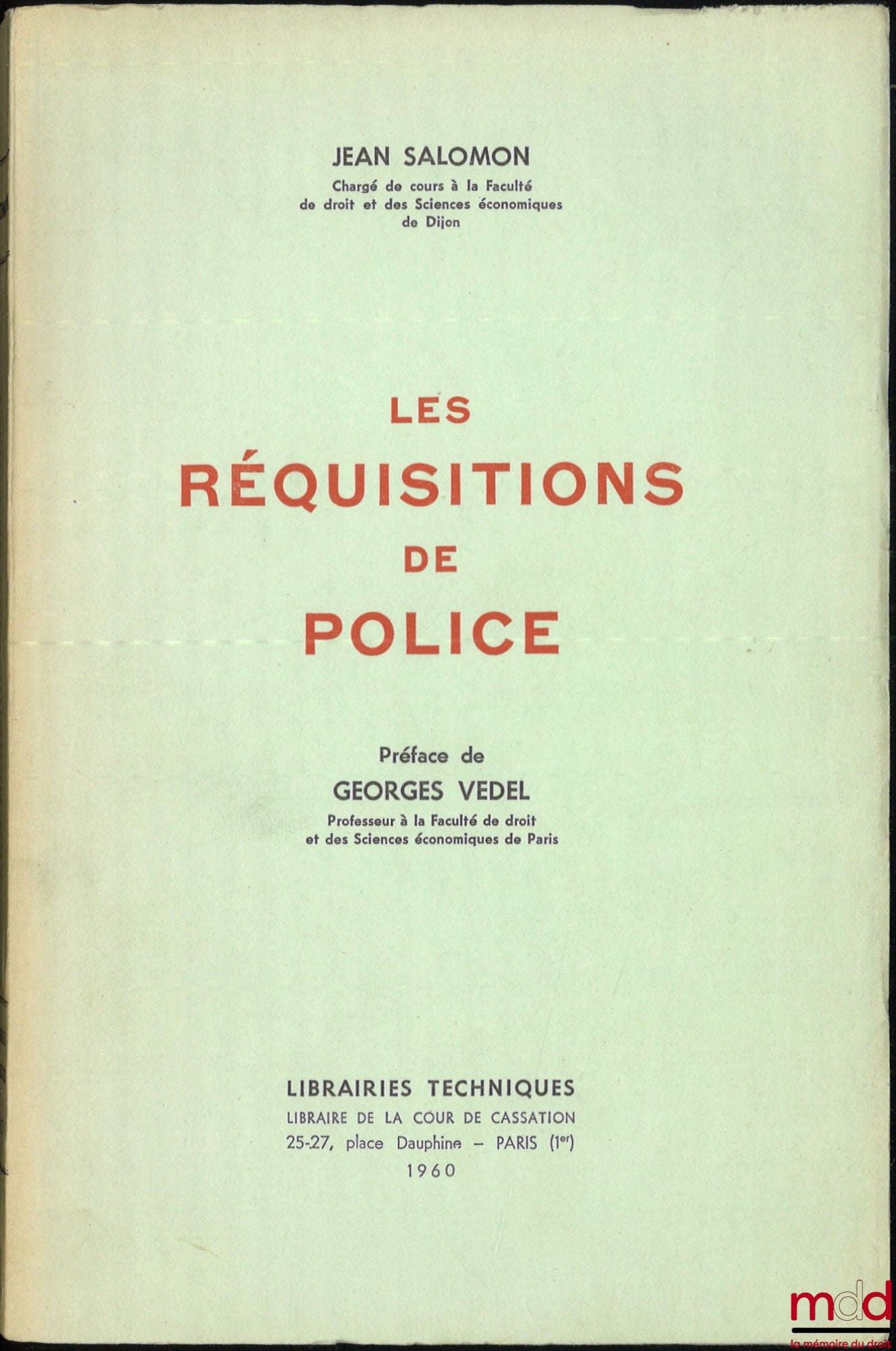 SALOMON (Jean) – LES RÉQUISITIONS DE POLICE, Préface de Georges Vedel