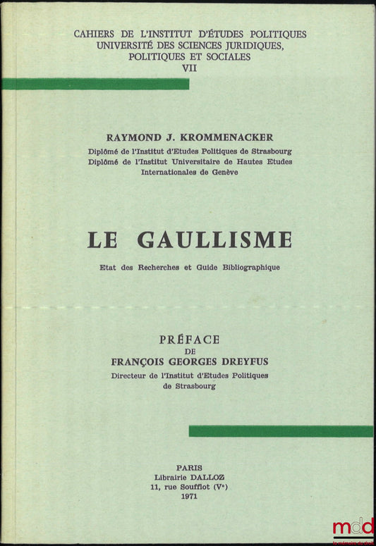 KROMMENACKER (Raymond J.) – LE GAULLISME, État des Recherches et Guide Bibliographique, Préface de François Georges Dreyfus