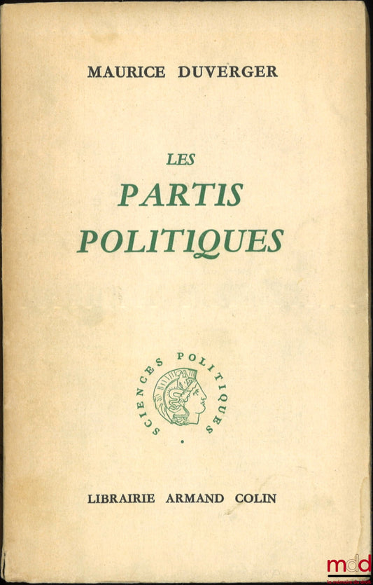 DUVERGER (Maurice) – LES PARTIS POLITIQUES, Avec 45 tableaux et graphiques