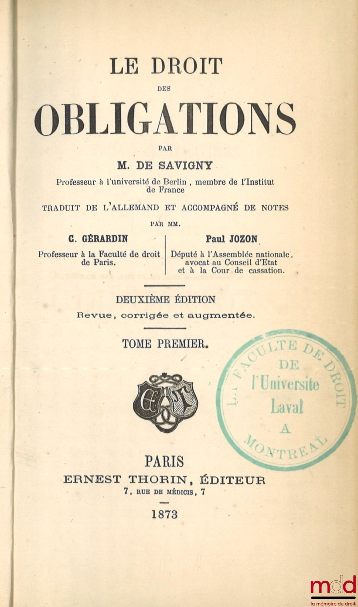 SAVIGNY (Friedrich Carl von) – LE DROIT DES OBLIGATIONS, Traduit de l’allemand et accompagné de notes par C. Gérardin et P. Jozon, 2e éd. revue, corrigée et augmentée