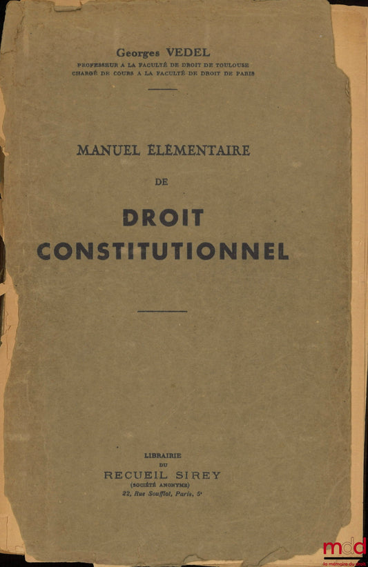VEDEL (Georges) – MANUEL ÉLÉMENTAIRE DE DROIT CONSTITUTIONNEL