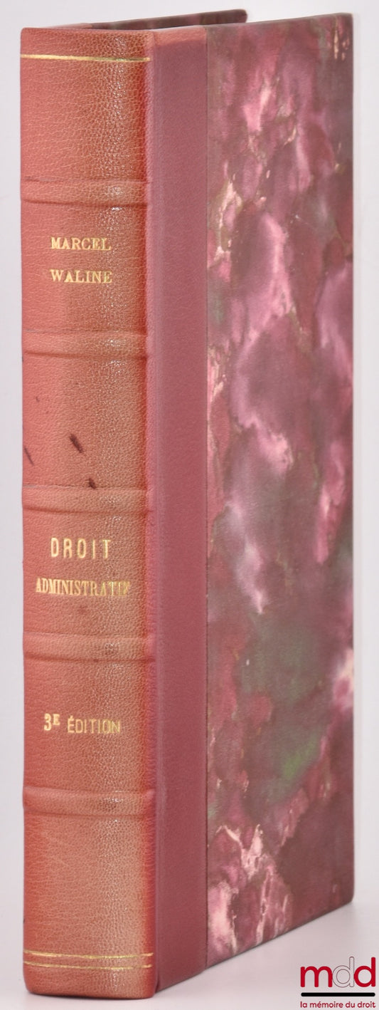 WALINE (Marcel) – MANUEL ÉLÉMENTAIRE DE DROIT ADMINISTRATIF, 3e éd.