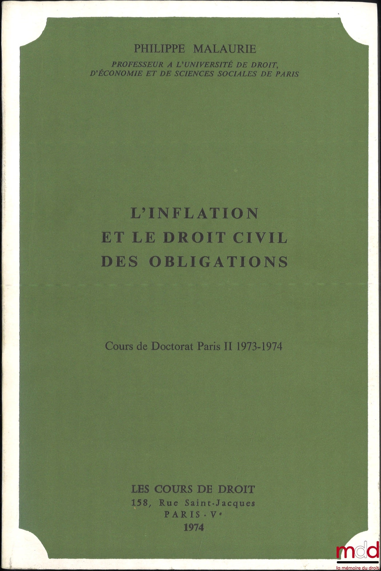 MALAURIE (Philippe) – L’INFLATION ET LE DROIT CIVIL DES OBLIGATIONS, cours de doctorat Paris II 1973-1974