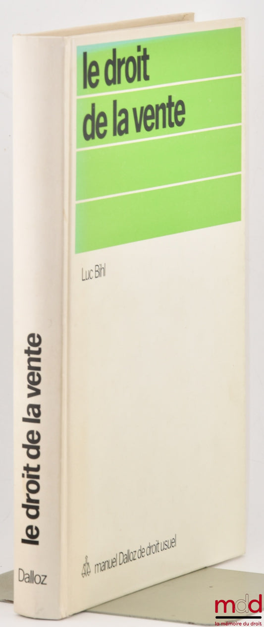 BIHL (Luc) – LE DROIT DE LA VENTE (vente mobilière)