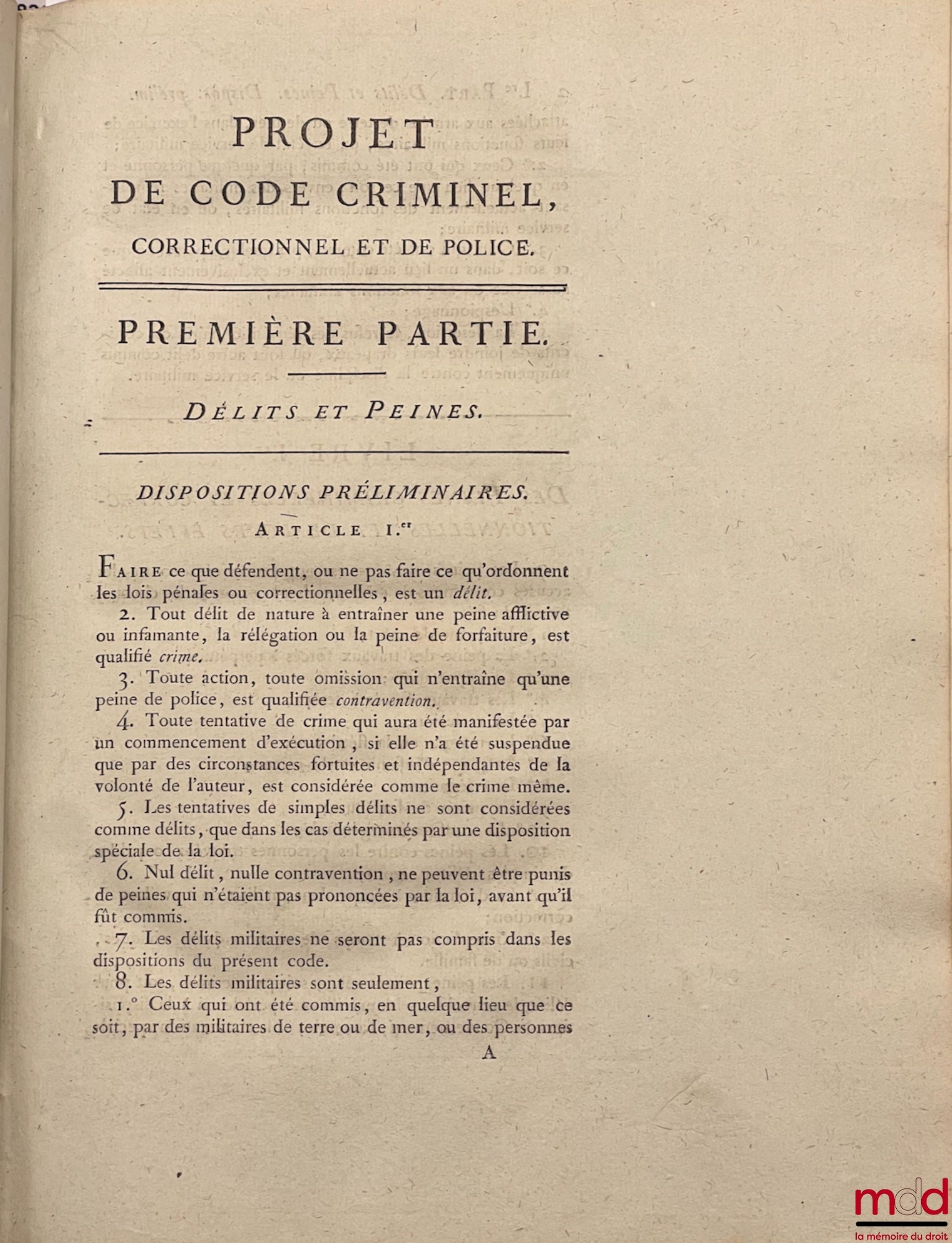 PROJET DE CODE CRIMINEL, CORRECTIONNEL ET DE POLICE, présenté par la commission nommée par le gouvernement ; DISCUSSION DU PROJET DE CODE PÉNAL, Épreuve non revue par les membres du Conseil qui ont pris part à la discussion