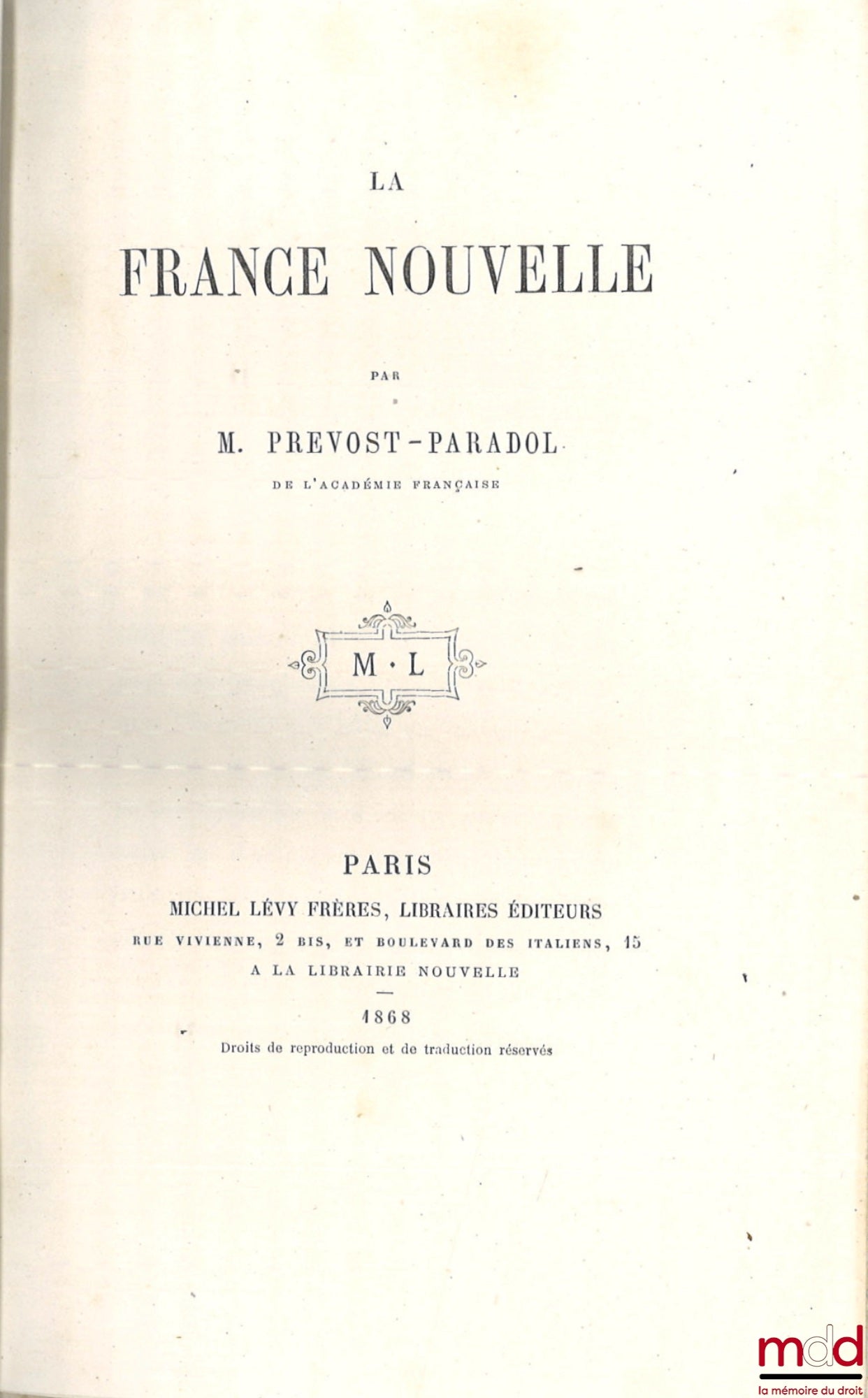 PREVOST-PARADOL (Lucien Anatole dit Sorel) – LA FRANCE NOUVELLE