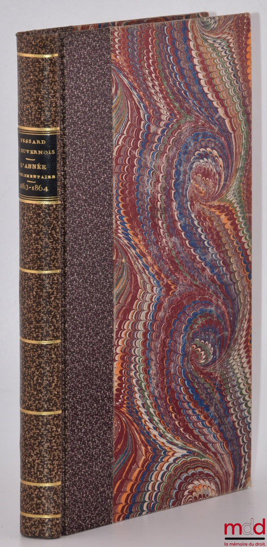 PESSARD (H.), DUVERNOIS (C.) – L’ANNÉE PARLEMENTAIRE, 1863-1864