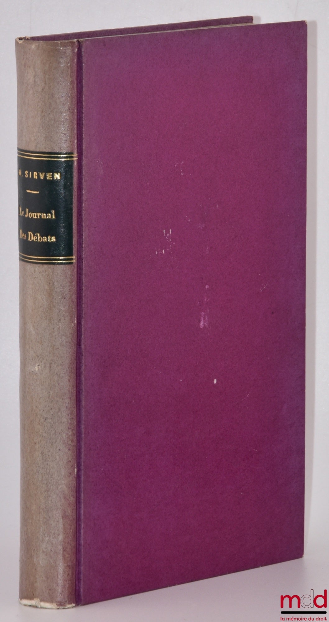 SIRVEN (Alfred) – JOURNAUX ET JOURNALISTES, Le journal des débats avec les portraits des rédacteurs, photographiés par Pierre Petit, 2e éd.