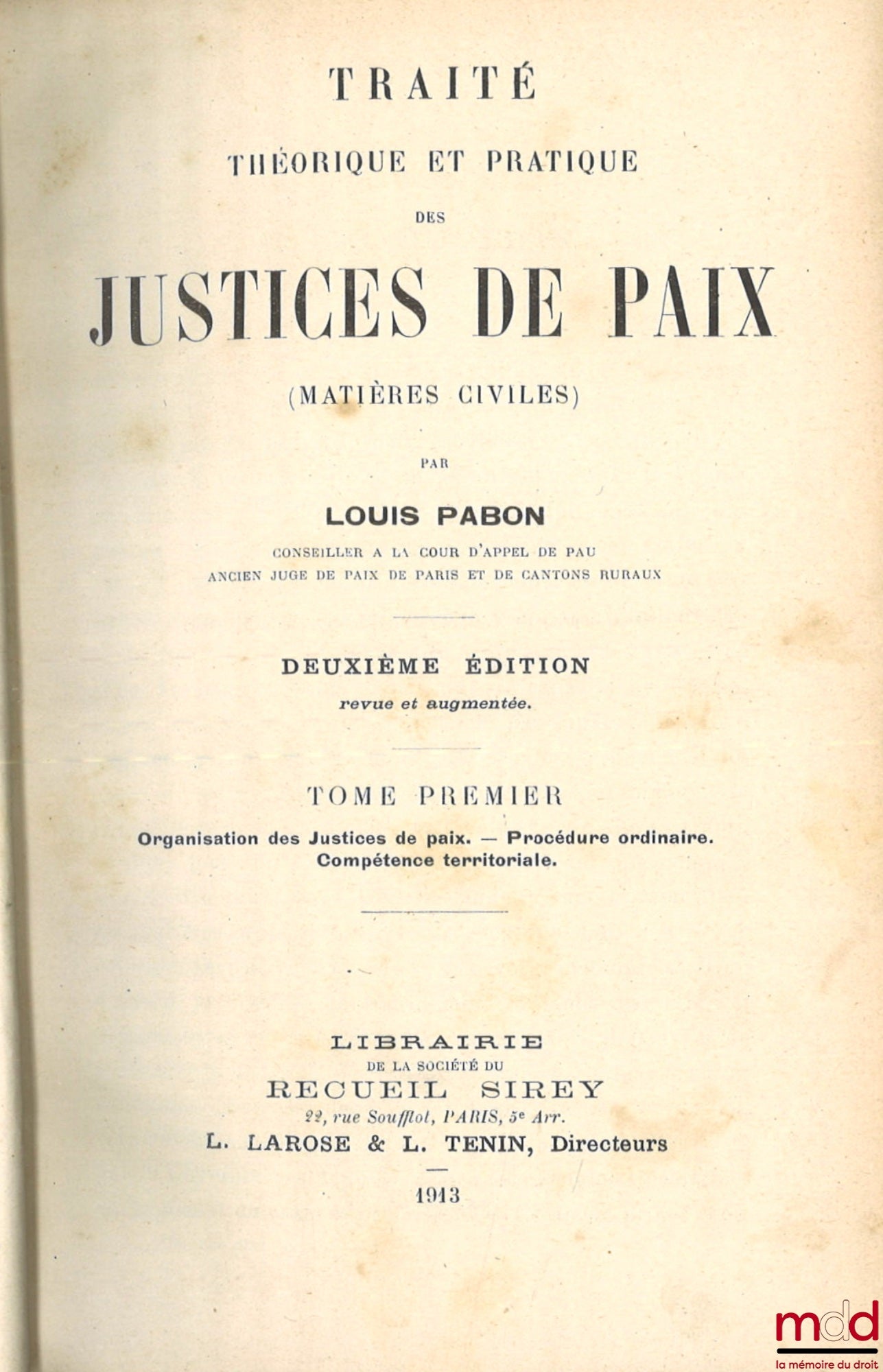 PABON (Louis) – TRAITÉ THÉORIQUE ET PRATIQUE DES JUSTICES DE PAIX (MATIÈRES CIVILES), 2e éd. revue et augmentée