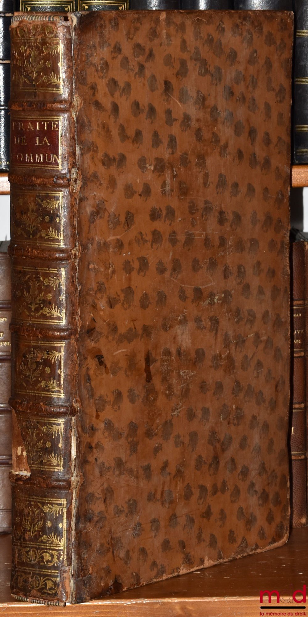 LE BRUN (Denis) – TRAITÉ DE LA COMMUNAUTÉ ENTRE MARI ET FEMME, avec UN TRAITÉ DES COMMUNAUTÉS OU SOCIÉTÉS TACITES, Ouvrage posthume, donné d’abord au Public par les soins de Maître Louis HIDEUX, Nouvelle éd. augmentée considérablement de nouvelles Décisio