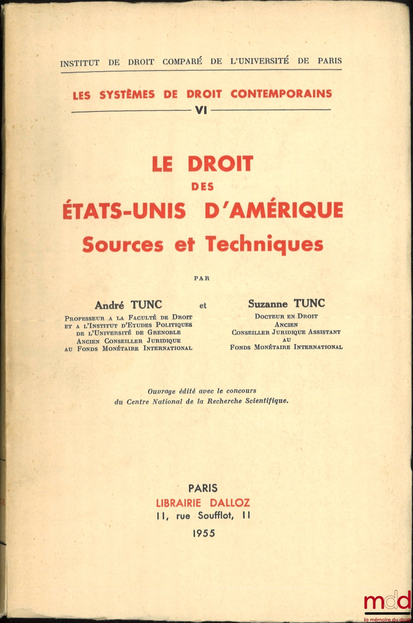 TUNC (André et Suzanne) – LE DROIT DES ÉTATS-UNIS D’AMÉRIQUE, Sources et Techniques, coll. Institut de droit comparé de l’Université de Paris, Les systèmes de droit contemporains, t. VI