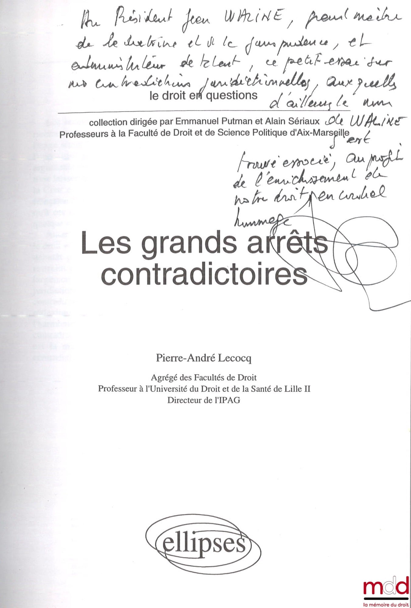 LECOCQ (André) – LES GRANDS ARRÊTS CONTRADICTOIRES, coll. Le droit en questions