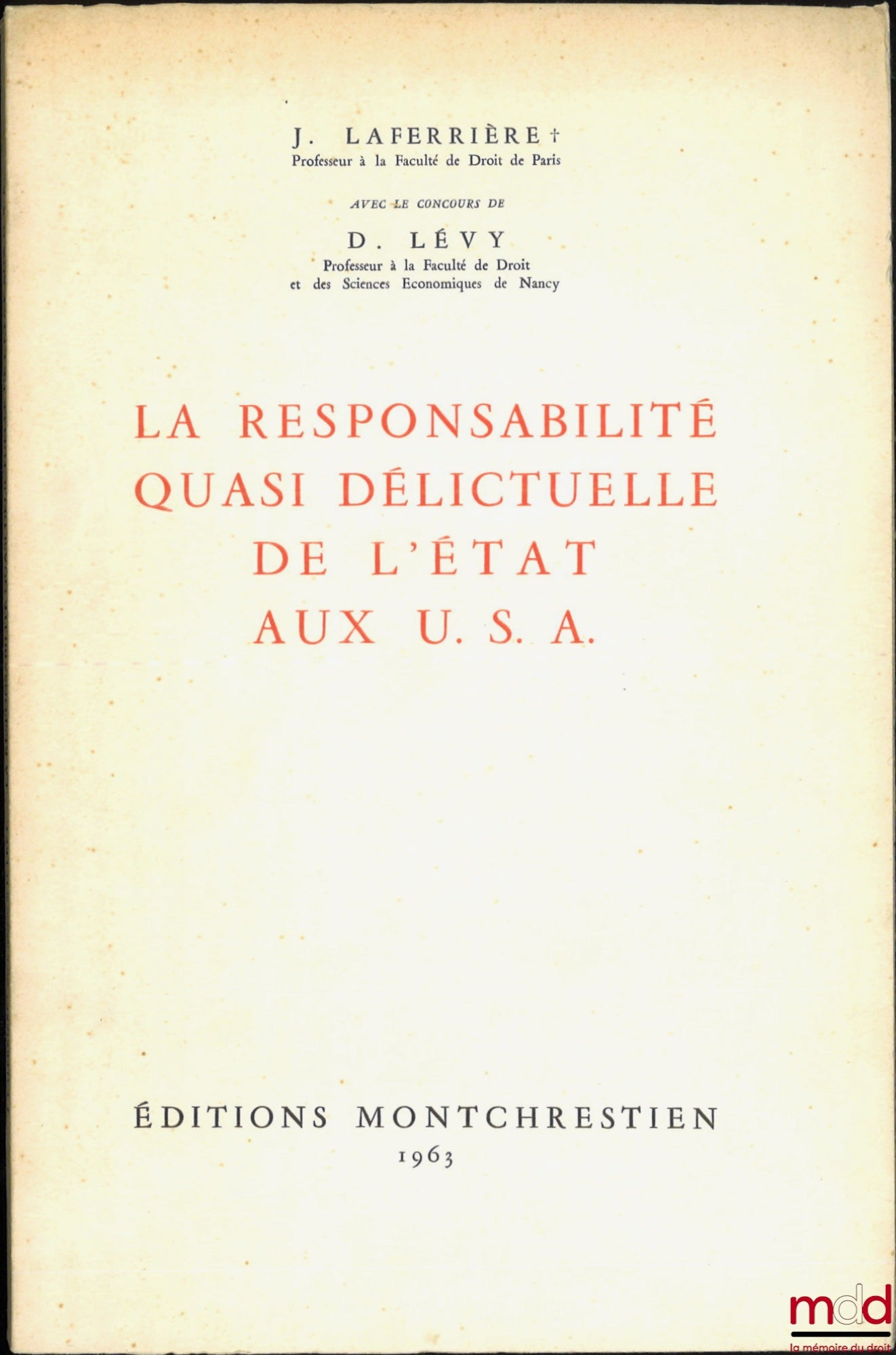 LAFERRIÈRE (Julien), LÉVY (Denis) – LA RESPONSABILITÉ QUASI DÉLICTUELLE DE L’ÉTAT AUX U. S. A.