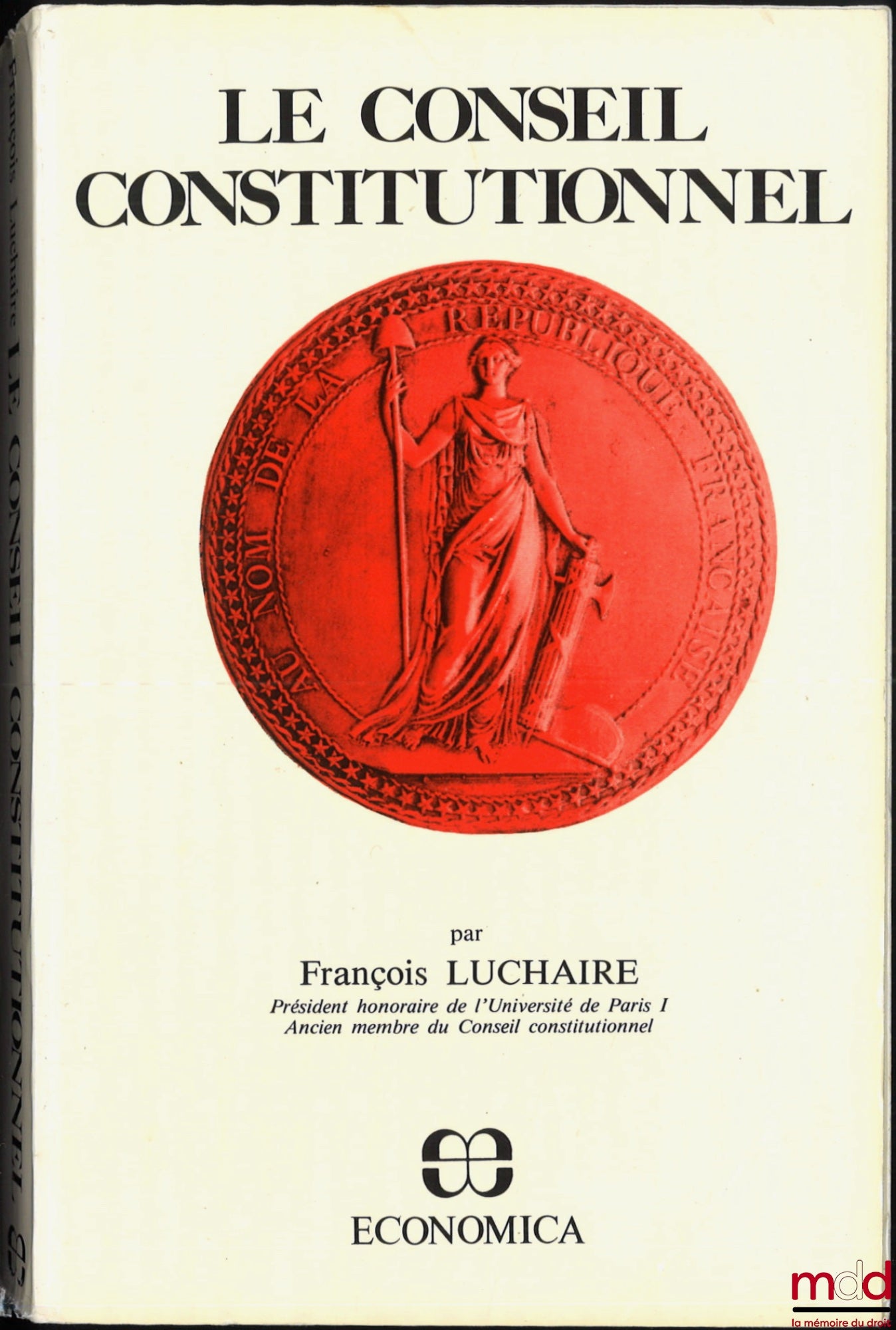 LUCHAIRE (François) – LE CONSEIL CONSTITUTIONNEL, t. I : 1re éd., t. II et III : 2e éd. refondue