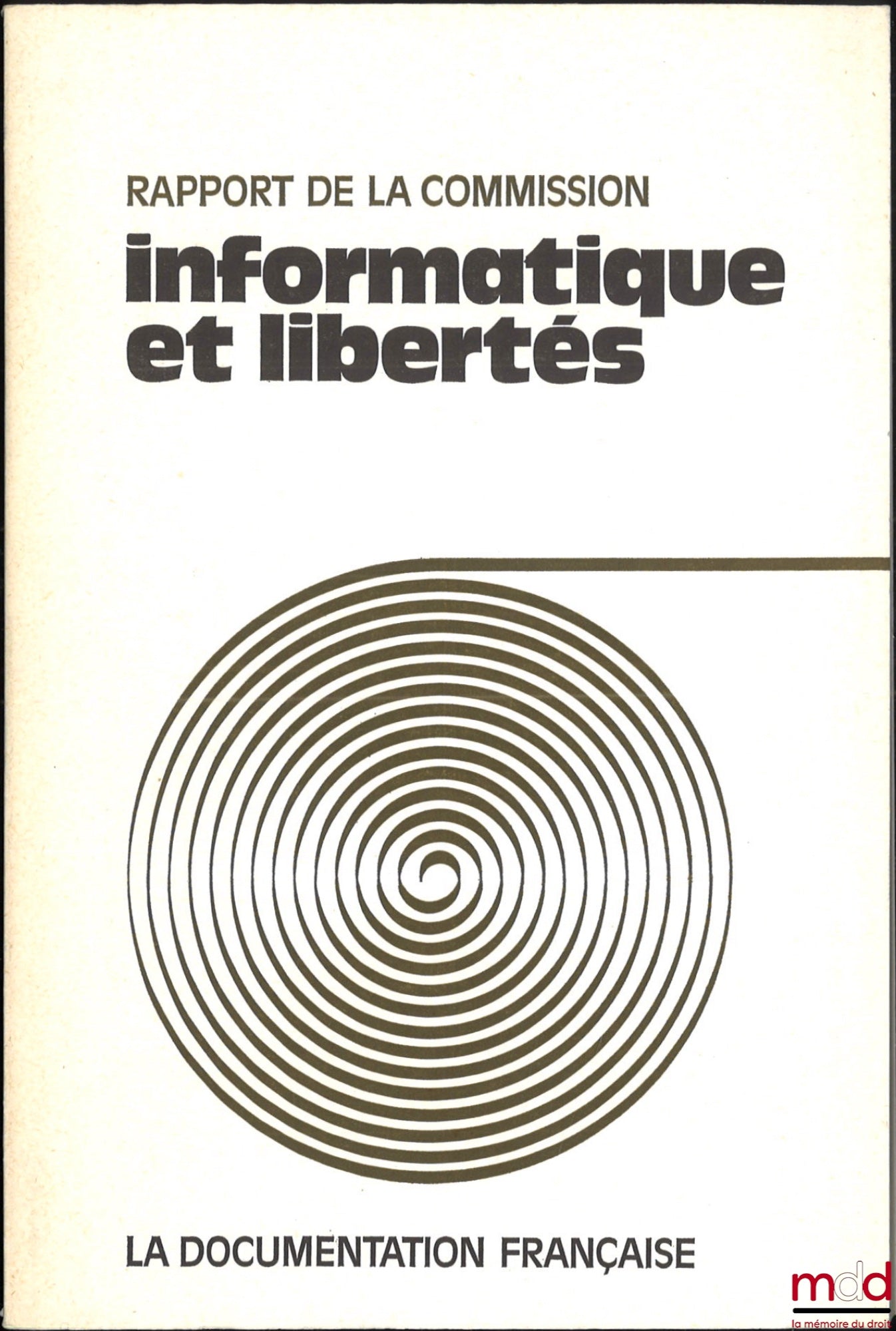 [Collectif] – RAPPORT DE LA COMMISSION INFORMATIQUE ET LIBERTÉS, (DÉCRET n° 74.938 DU 8 NOVEMBRE 1974)