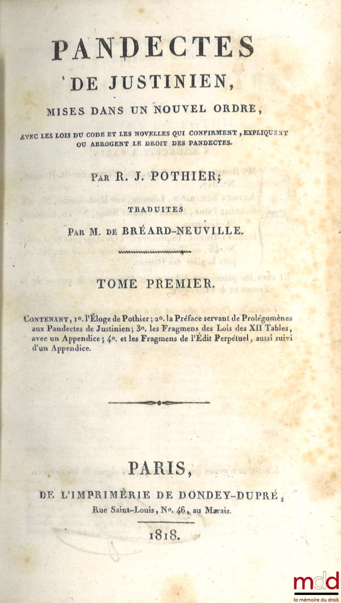 POTHIER (Robert-Joseph) / MOREAU DE MONTALIN – PANDECTES DE JUSTINIEN mises dans un nouvel ordre, avec les lois du code et les novelles qui confirment, expliquent ou abrogent le droit des pandectes, traduites [du latin en français] par [l’abbé Pierre-Anto