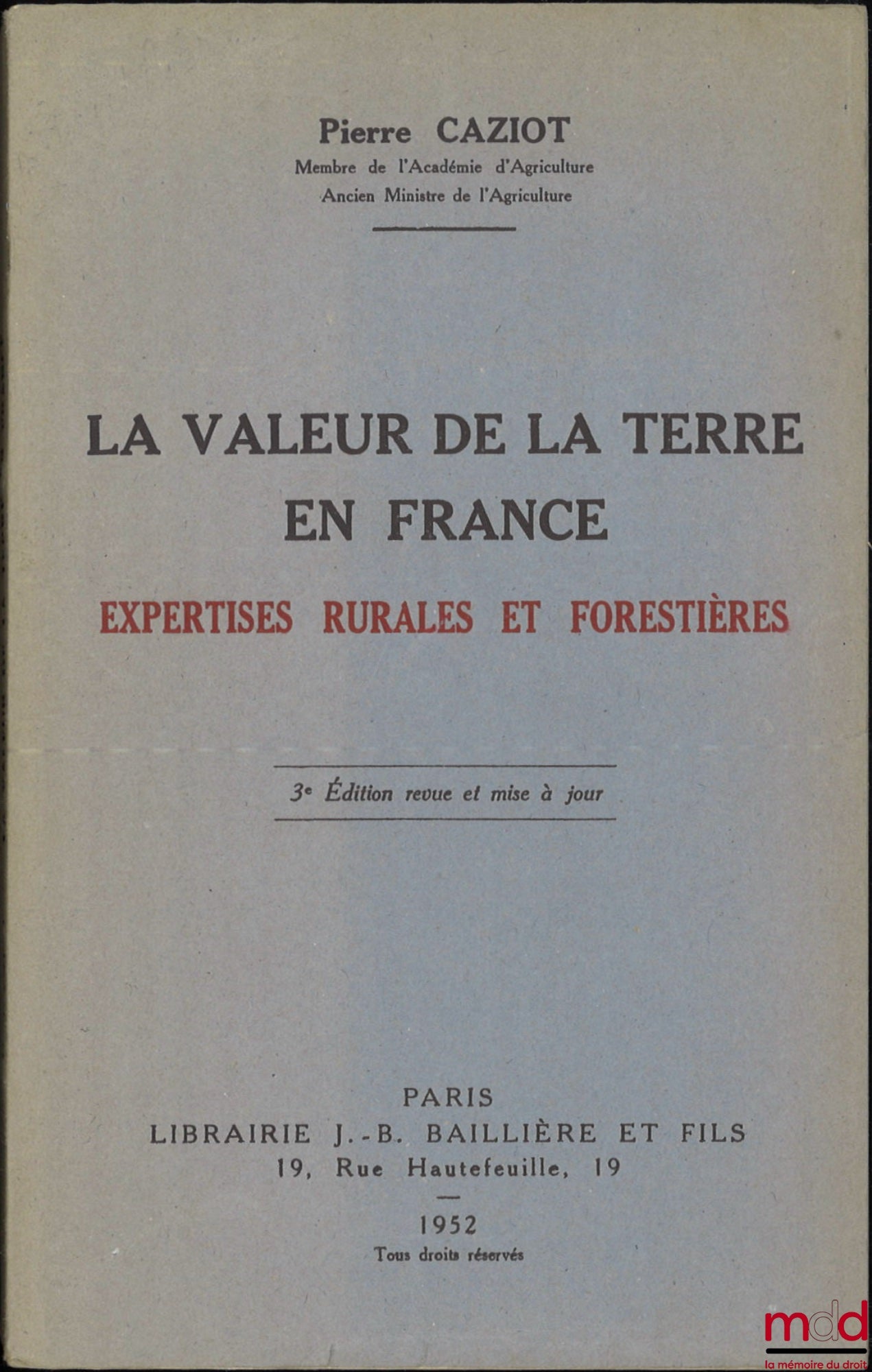 CAZIOT (Pierre) – LA VALEUR DE LA TERRE EN FRANCE, Expertises rurales et forestières, 3e éd. revue et mise à jour