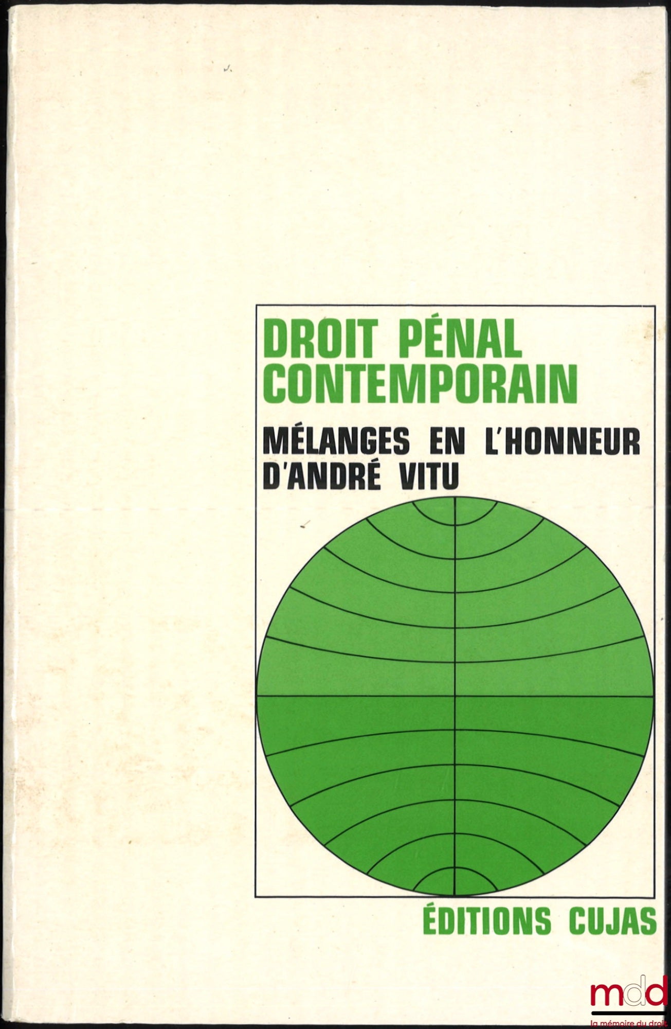 [Mélanges Vitu] – DROIT PÉNAL CONTEMPORAIN, Mélanges en l’honneur d’André Vitu, avant-propos de Wilfrid Jeandidier et Philippe Merle