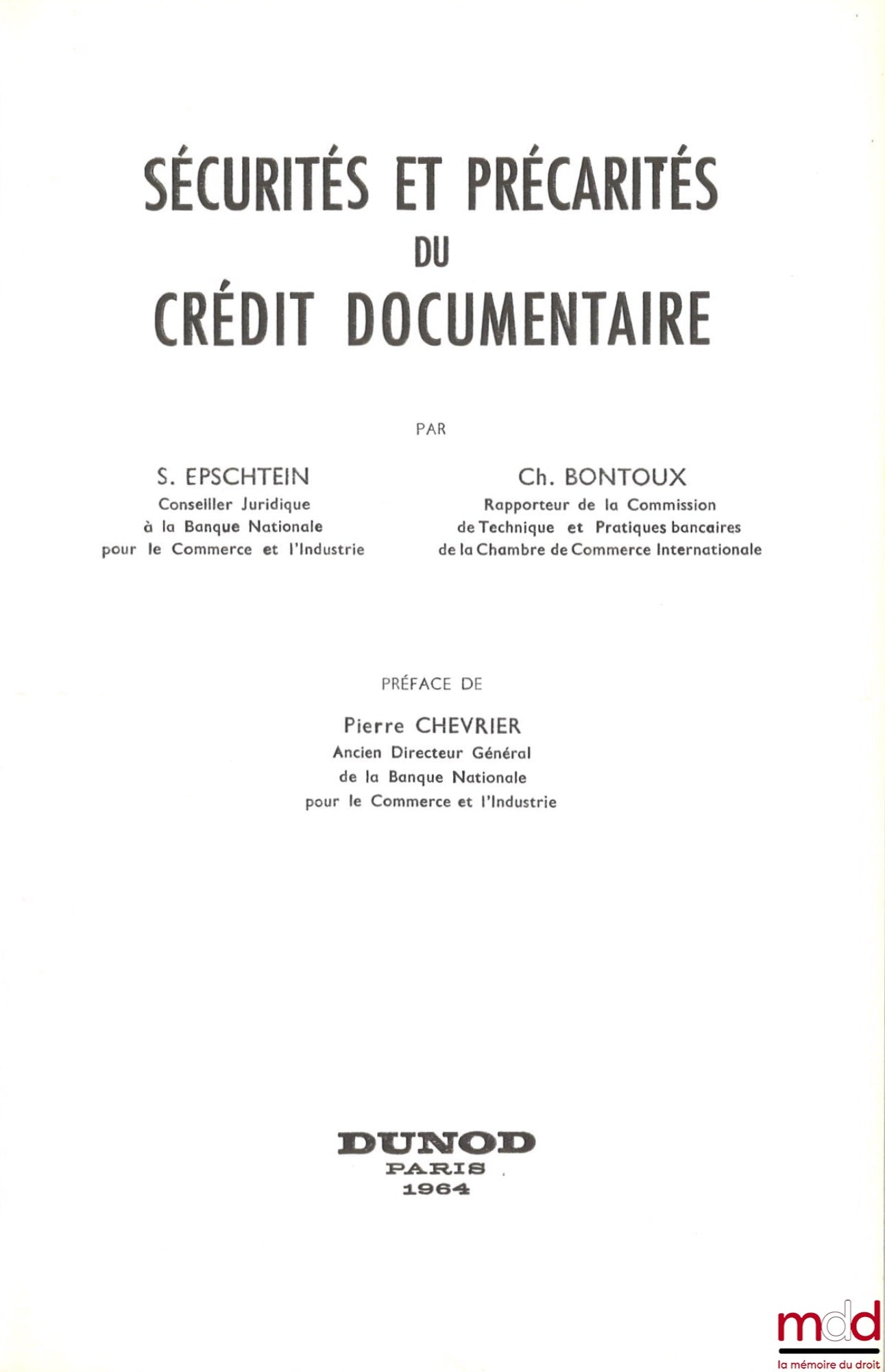 EPSCHTEIN (S.) et BONTOUX (Ch.) – SÉCURITÉS ET PRÉCARITÉS DU CRÉDIT DOCUMENTAIRE, Préface de Pierre Chevrier
