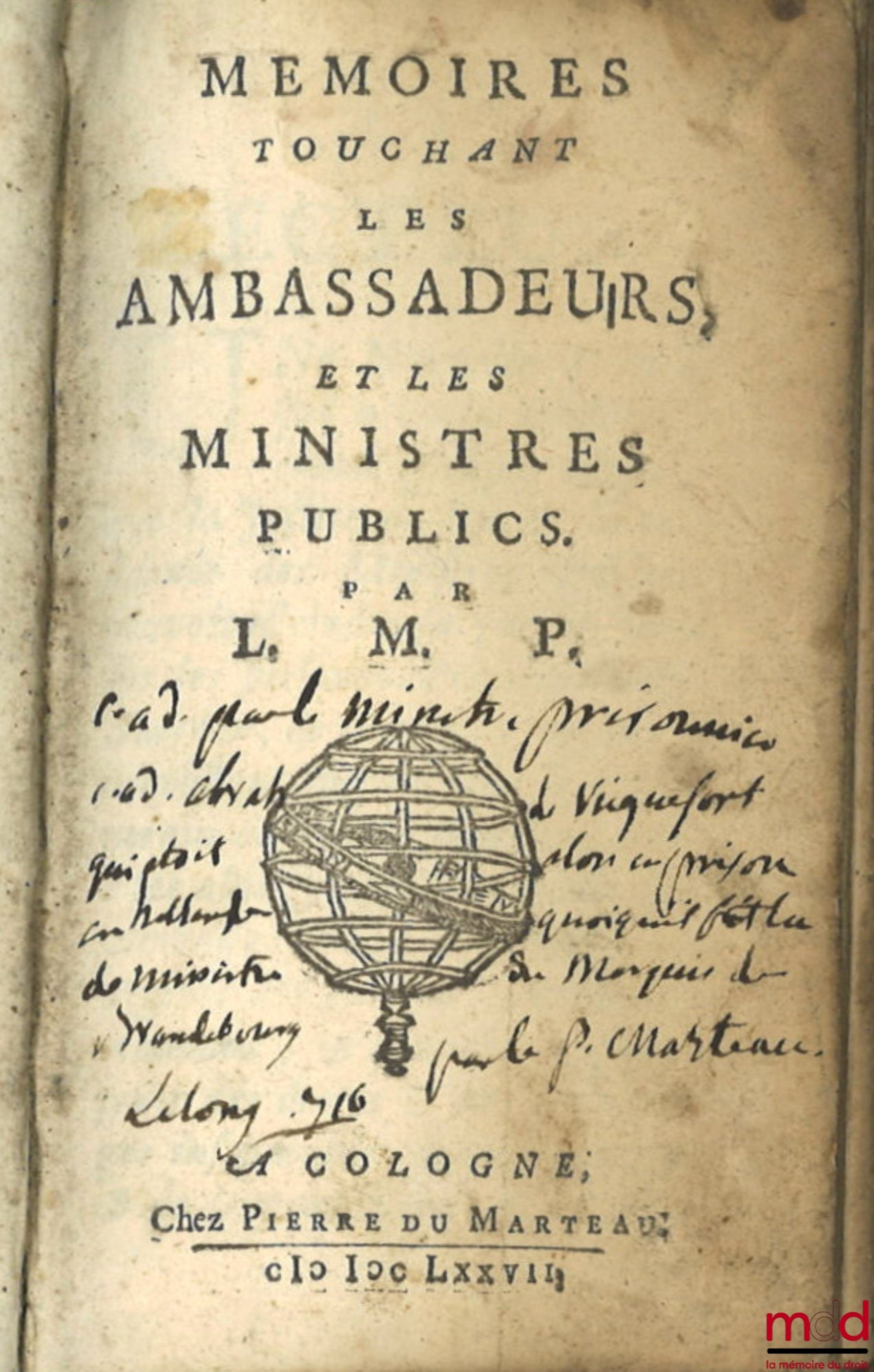 WICQUEFORT (le ministre prisonnier de) – MÉMOIRES TOUCHANT LES AMBASSADEURS ET LES MINISTRES PUBLICS