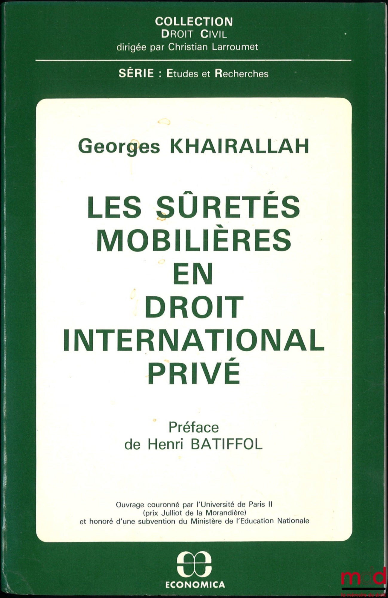 KHAIRALLAH (Georges) – LES SÛRETÉS MOBILIÈRES EN DROIT INTERNATIONAL PRIVÉ, Préface de Henri Batiffol, coll. Droit Civil, série Études et Recherches