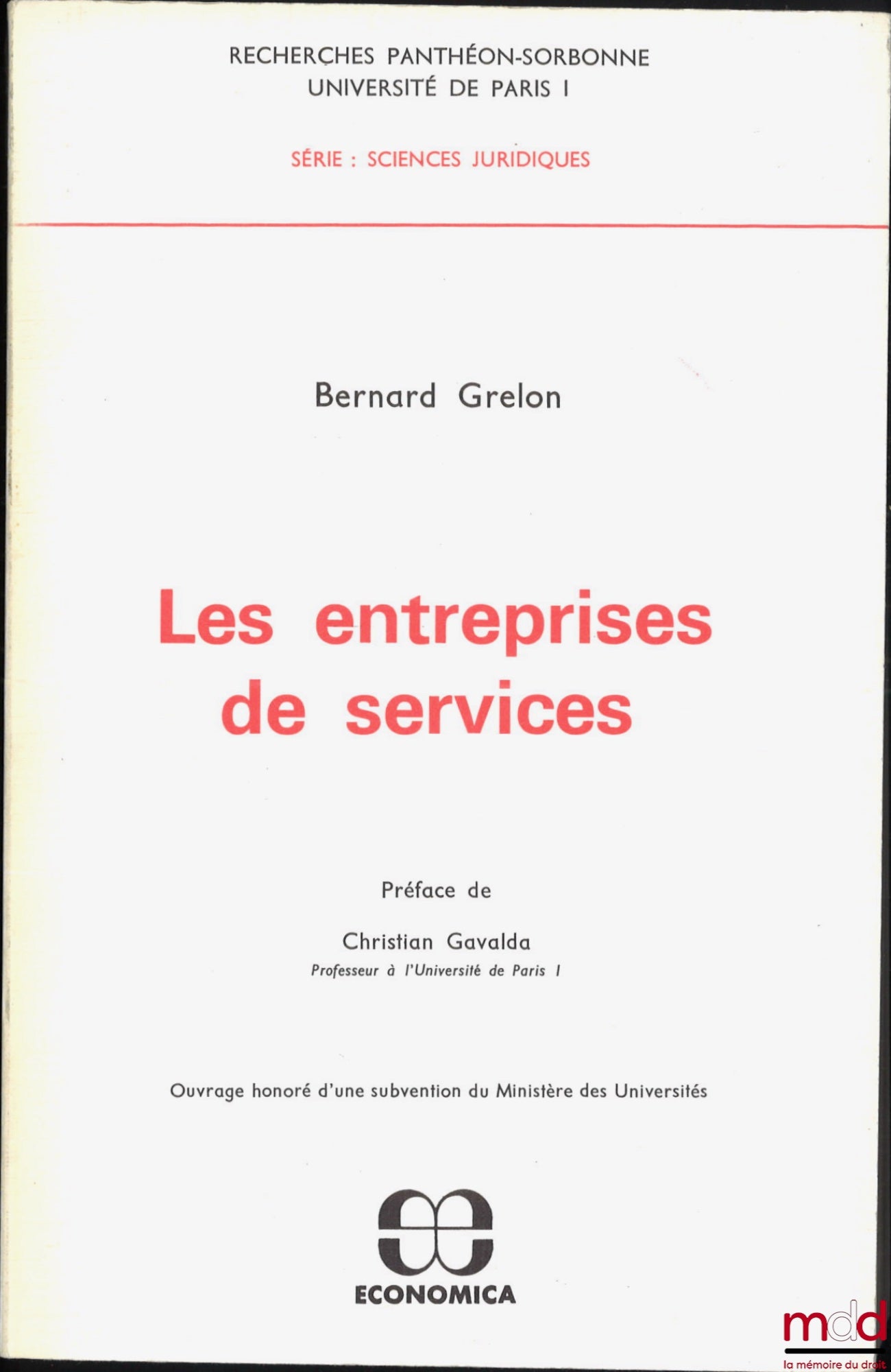 GRELON (Bernard) – LES ENTREPRISES DE SERVICES, Préface de Christian Gavalda, coll. Recherches Panthéon-Sorbonne, Université Paris I, Série : Sciences juridiques