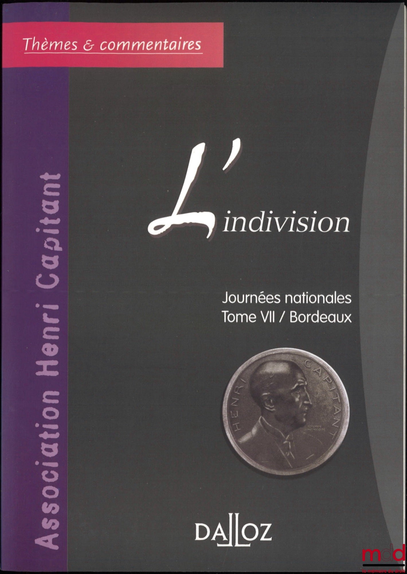 [Travaux de l’Association Henri Capitant] – L’INDIVISION, Journées nationales, tome VII / Bordeaux