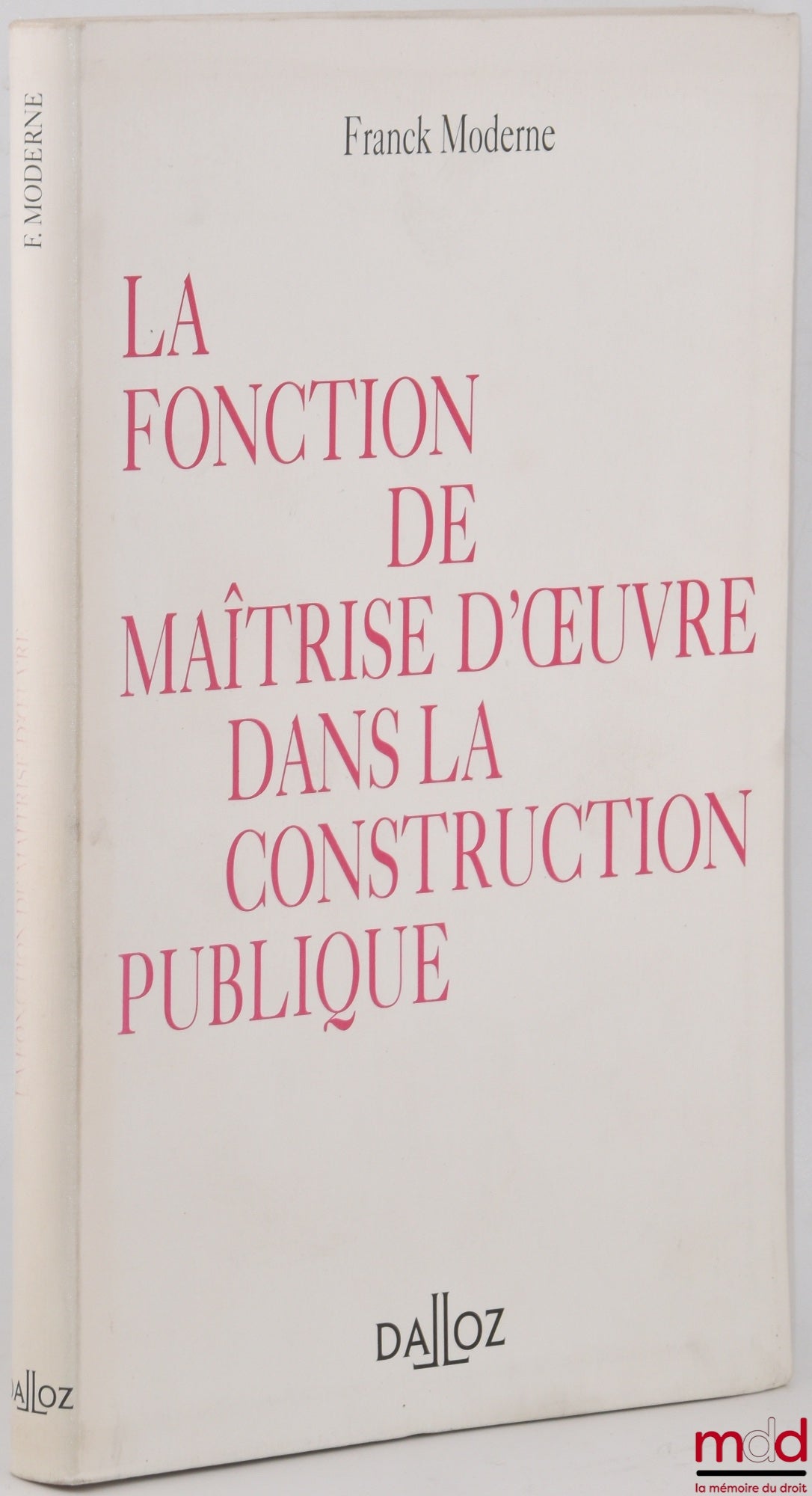MODERNE (Franck) – LA FONCTION DE MAÎTRISE D’ŒUVRE DANS LA CONSTRUCTION PUBLIQUE