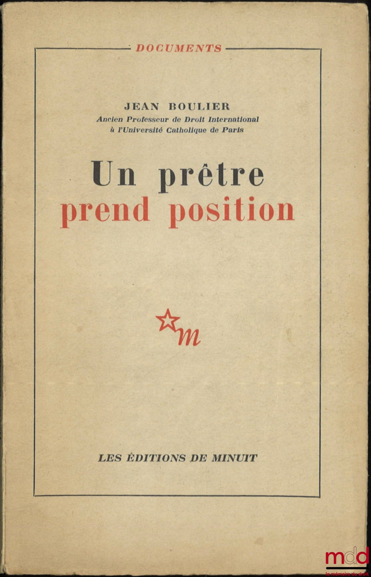 BOULIER (Jean) – UN PRÊTRE PREND POSITION