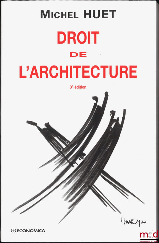 HUET (Michel) – DROIT DE L’ARCHITECTURE, 3e éd.