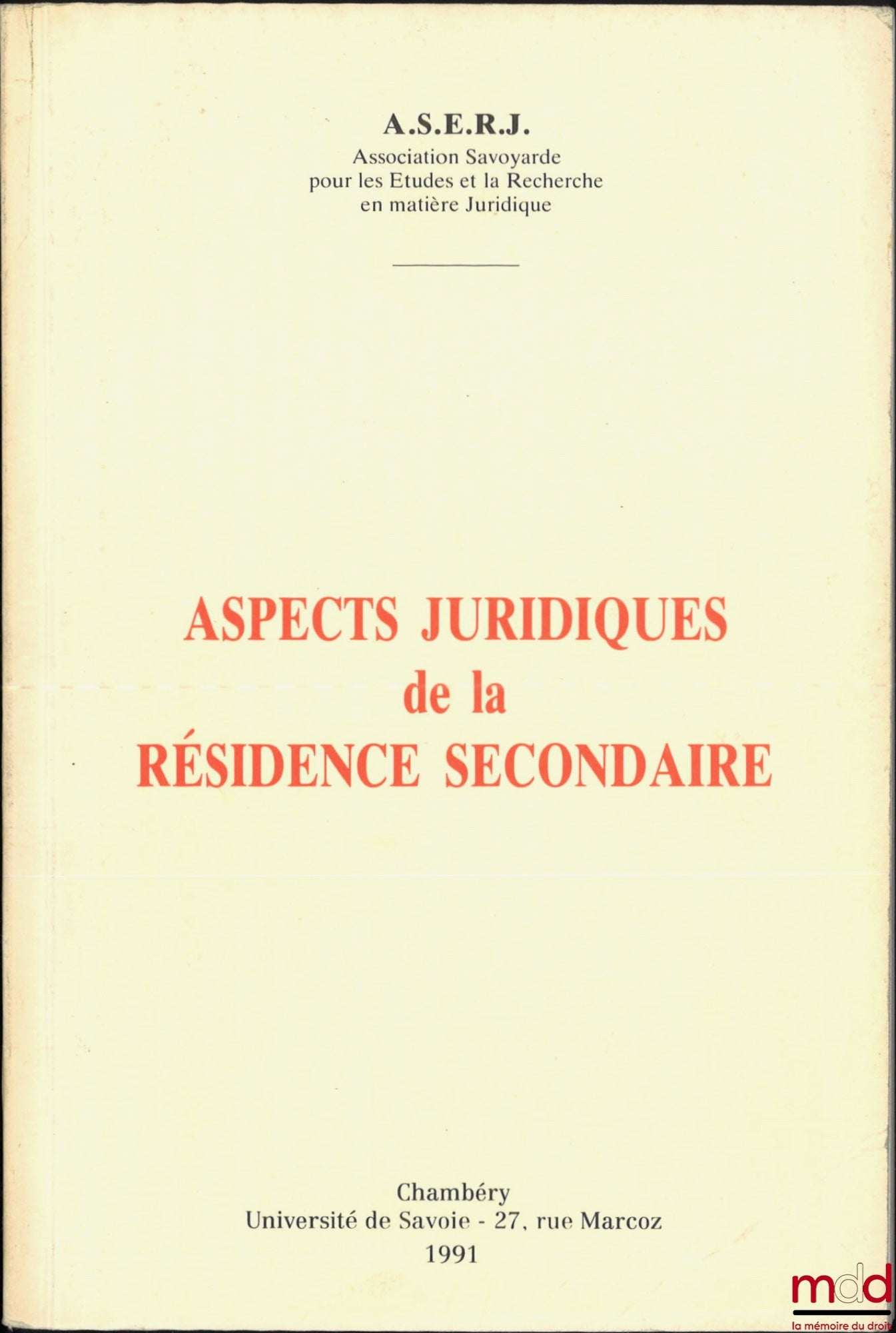A.S.E.R.J. [Association Savoyarde pour les Études et la Recherche en matière Juridique] – ASPECTS JURIDIQUES DE LA RÉSIDENCE SECONDAIRE