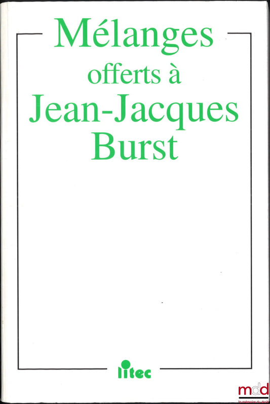[Mélanges Burst] – PROPRIÉTÉS INTELLECTUELLES - AN 2000, Mélanges offerts à Jean-Jacques BURST
