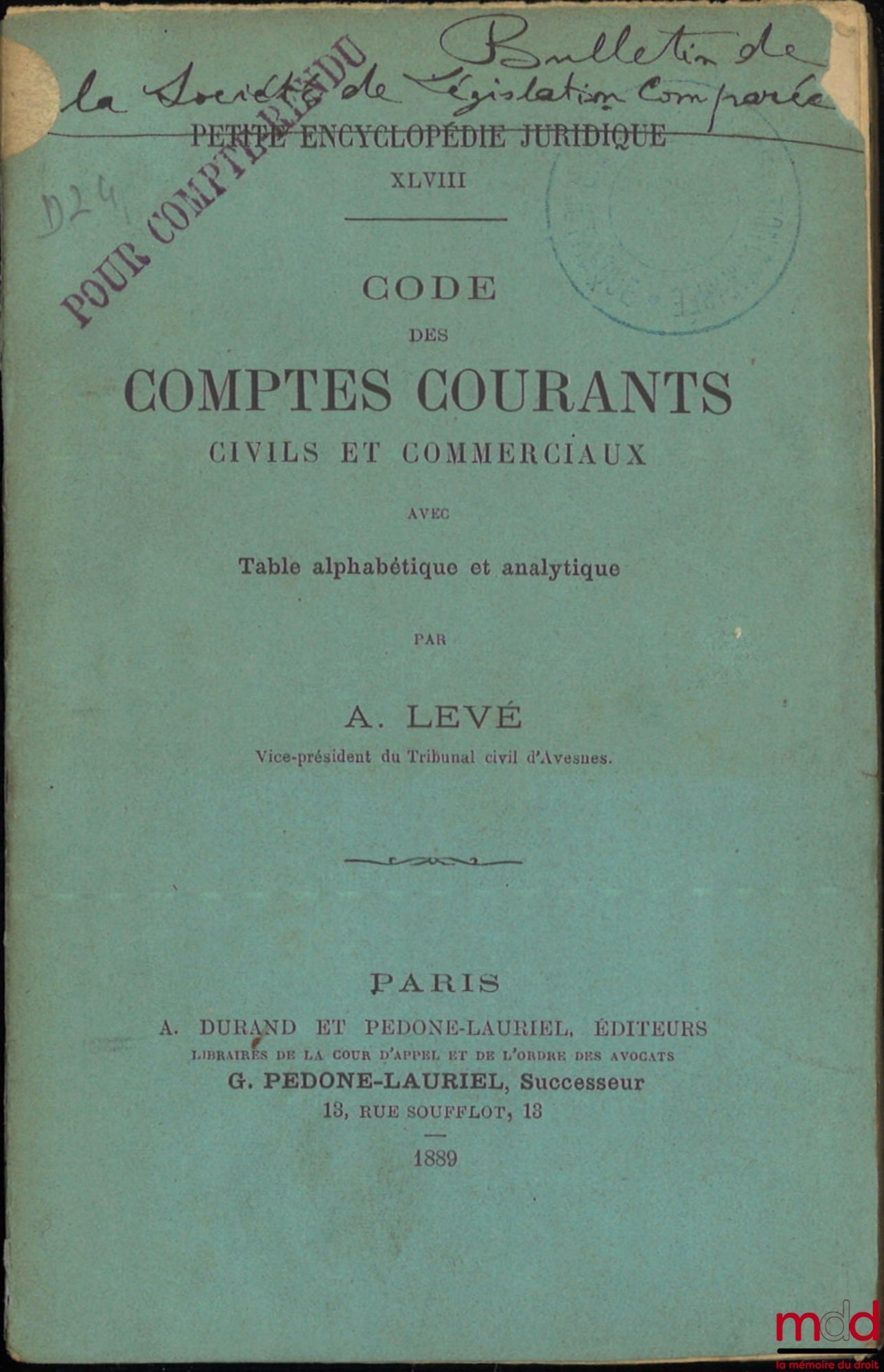 LEVÉ (A.) – CODE DES COMPTES COURANTS CIVILS ET COMMERCIAUX Avec table alphabétique et analytique, Petite encyclopédie juridique XLVIII