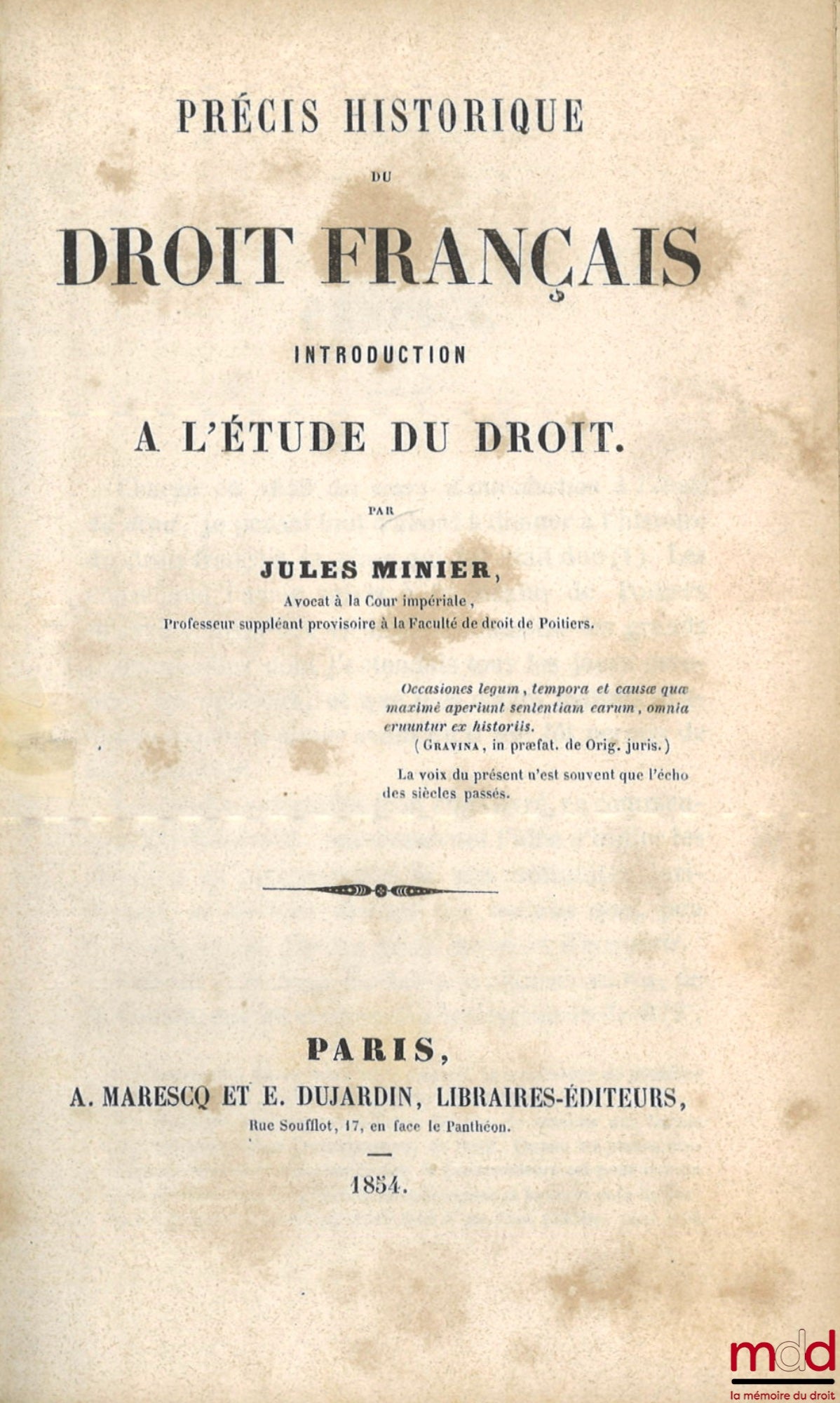 MINIER (Jules) – PRÉCIS HISTORIQUE DU DROIT FRANÇAIS, INTRODUCTION À L’ÉTUDE DU DROIT