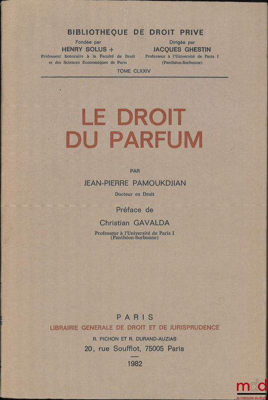 PAMOUKDJIAN (Jean-Pierre) – LE DROIT DU PARFUM, Bibl. de droit privé, t. LXXIV