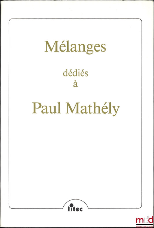 [Mélanges Mathély] – MÉLANGES DÉDIÉS À PAUL MATHÉLY