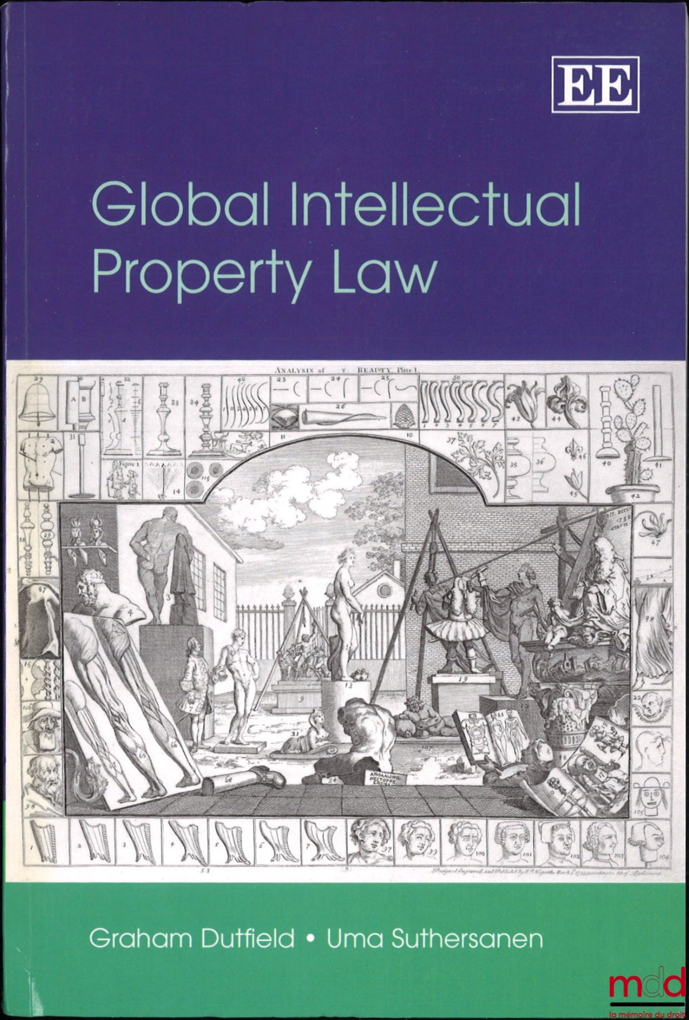 DUTFIELD (Graham), SUTHERSANEN (Uma) – GLOBAL INTELLECTUAL PROPERTY LAW