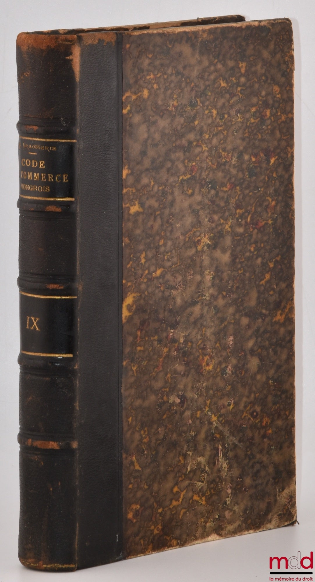 [Code - Hongrie] – CODE DE COMMERCE HONGROIS promulgué le 19 mai 1876, Mis en vigueur le 1er janvier 1876, Suivi des lois hongroises sur le change et la faillite, Traduit du hongrois, annoté et précédé d’une introduction par Raoul De La Grasserie, coll. d
