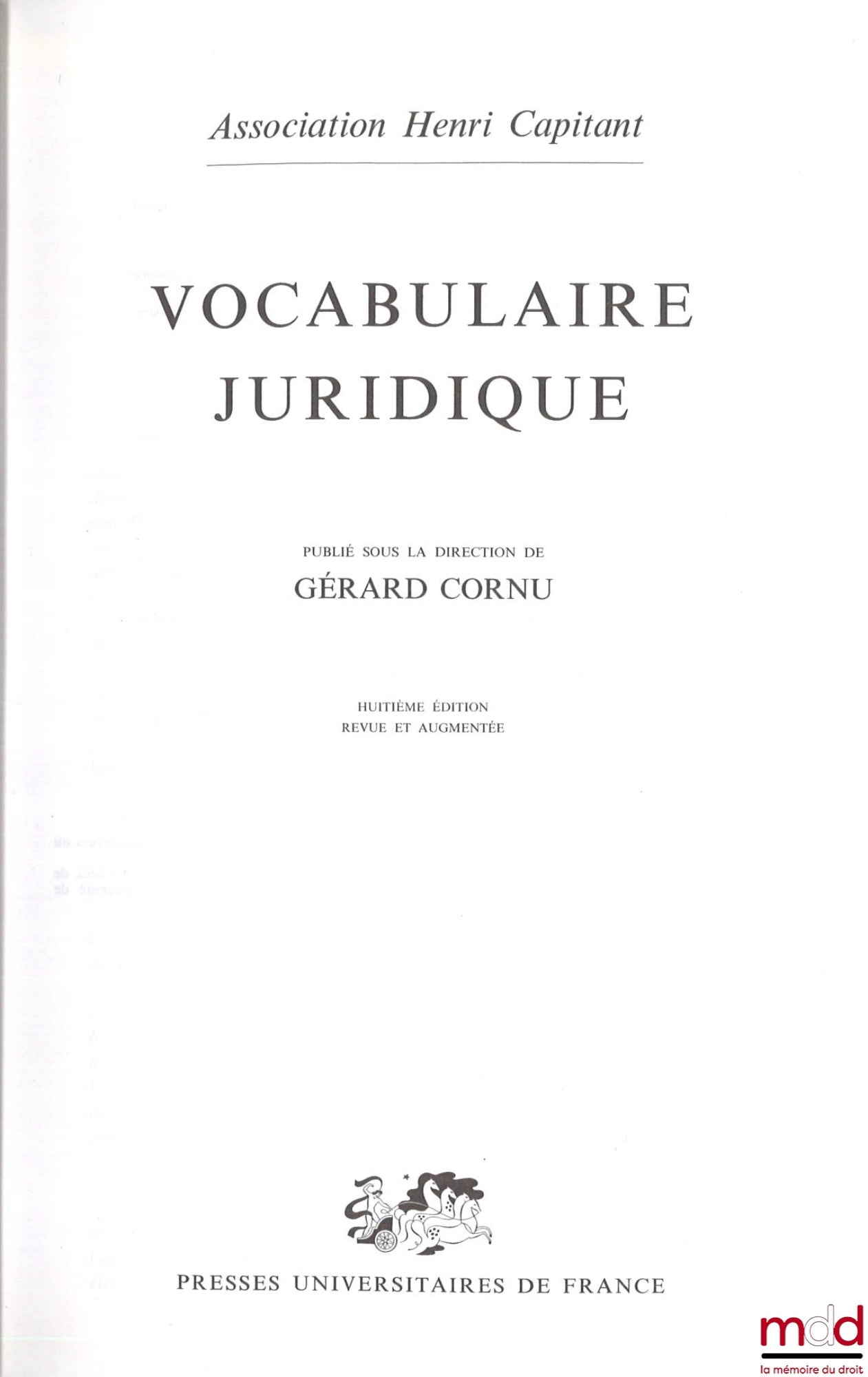 [Association Henri Capitant], CORNU (Gérard) – VOCABULAIRE JURIDIQUE, publié sous la direction de Gérard Cornu, 8e éd. revue et augmentée