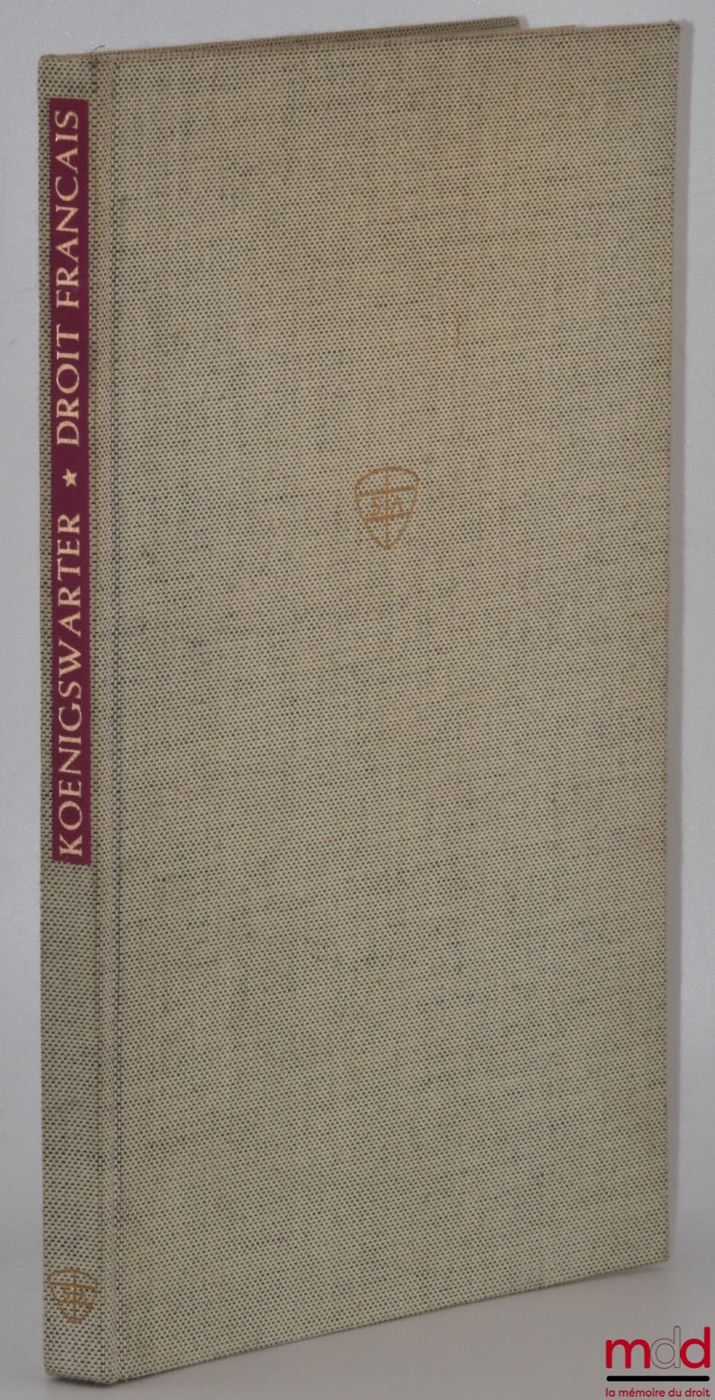 KOENIGSWARTER (Louis J.) – SOURCES ET MONUMENTS DU DROIT FRANÇAIS ANTÉRIEURS AU QUINZIÈME SIÈCLE ou BIBLIOTHÈQUE DE L’HISTOIRE DU DROIT CIVIL FRANÇAIS DEPUIS LES PREMIÈRES ORIGINES JUSQU’À LA RÉDACTION OFFICIELLE DES COUTUMES, [réimpression]