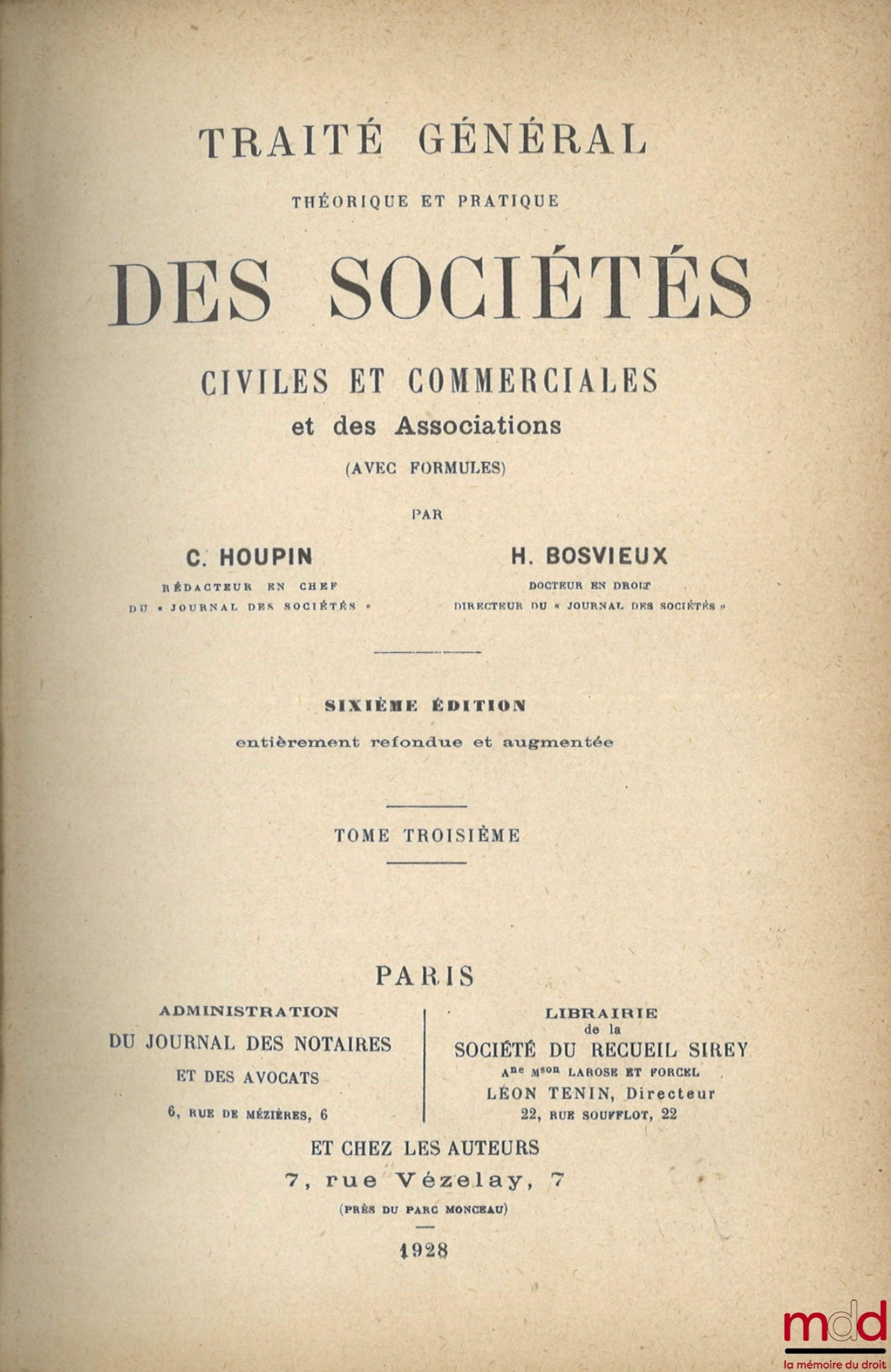 HOUPIN (Charles) ET BOSVIEUX (Henry) – TRAITÉ GÉNÉRAL THÉORIQUE ET PRATIQUE DES SOCIÉTÉS CIVILES ET COMMERCIALES ET DES ASSOCIATIONS (avec formules), 4e éd. revue, augmentée et mise au courant de la législation, de la jurisprudence et de la doctrine (t. I