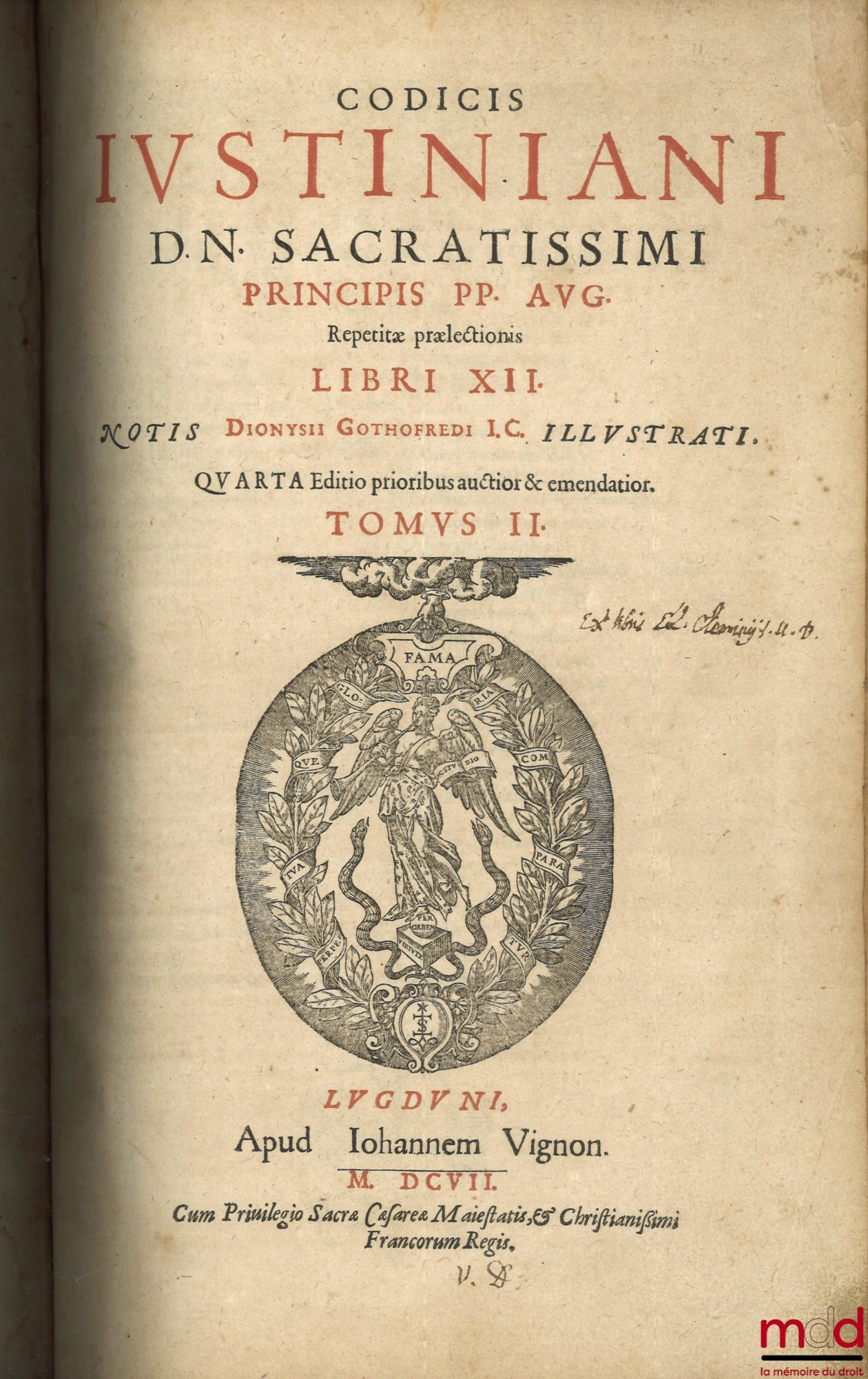 [Corpus juris civilis], GOTHOFREDUS (Dionysio) [GODEFROY (Denis)] – CORPUS JURIS CIVILIS, In quinque partes distinctum in quarum prima continentur, Indices omnium Juris Titulorum. Institutionum Libri IV. Digestorum seu Pandectarum Libri L. Quæ reliquis in