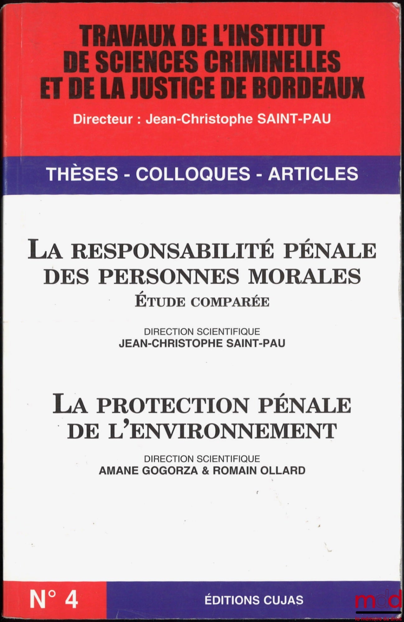 [Collectif] – LA RESPONSABILITÉ PÉNALE DES PERSONNES MORALES, Étude comparée, dir. Jean-Christophe Saint-Pau, LA PROTECTION PÉNALE DE L’ENVIRONNEMENT, dir. Amane Gogorza & Romain Ollard, Travaux de sciences criminelles et de la justice de Bordeaux, vol. 4