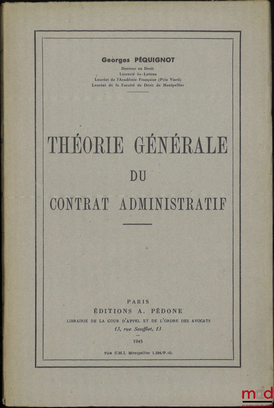 PÉQUIGNOT (Georges) – THÉORIE GÉNÉRALE DU CONTRAT ADMINISTRATIF