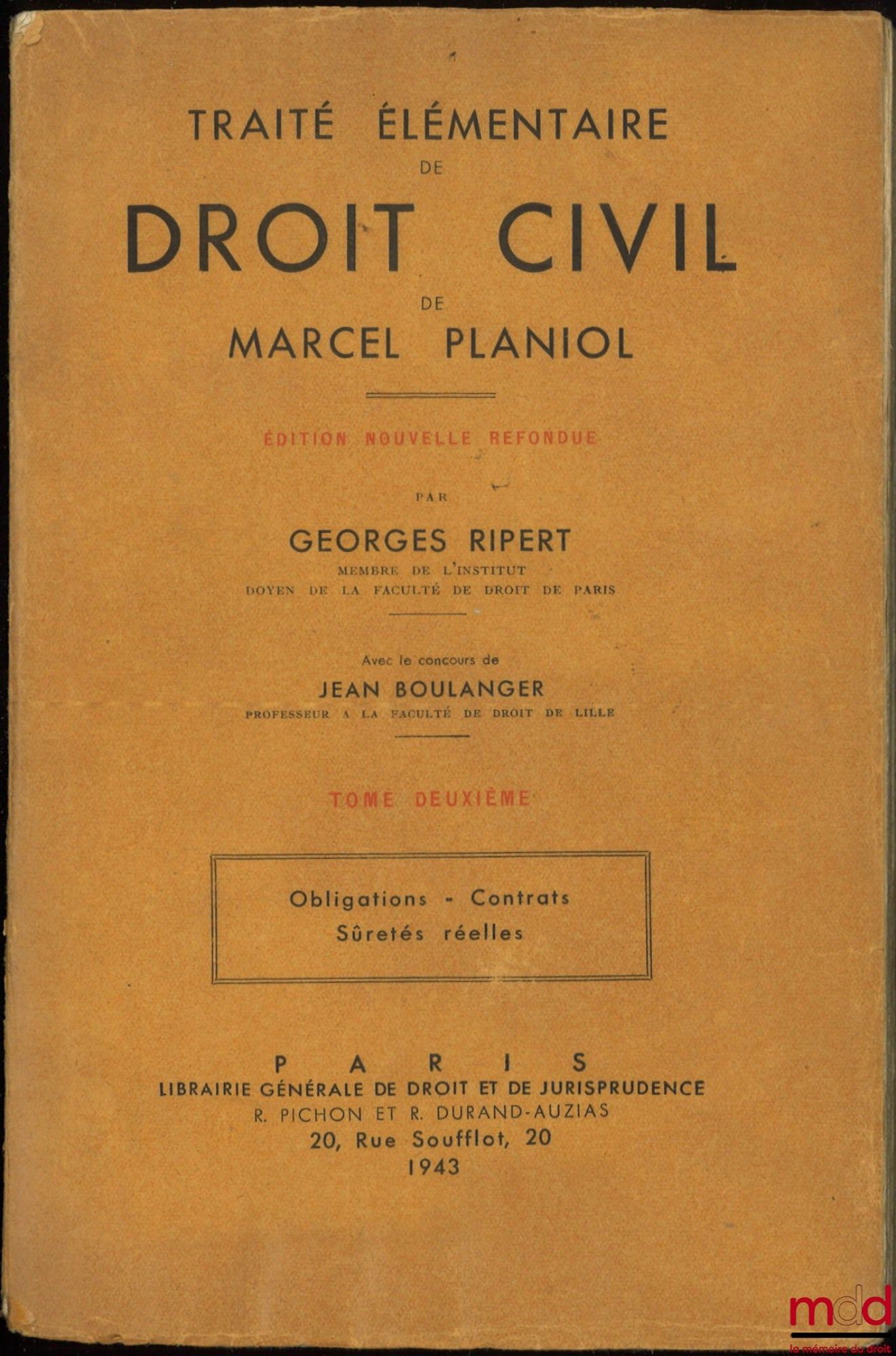 PLANIOL (Marcel), RIPERT (Georges) et BOULANGER (Jean) – TRAITÉ ÉLÉMENTAIRE DE DROIT CIVIL, t. II [seul] : Obligations - Contrats - Sûretés réelles, éd. nouvelle refondue par Georges Ripert avec le concours de Jean Boulanger