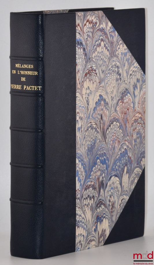 [Mélanges Pactet] – L’ESPRIT DES INSTITUTIONS, L’ÉQUILIBRE DES POUVOIRS, Mélanges en l’honneur de Pierre Pactet