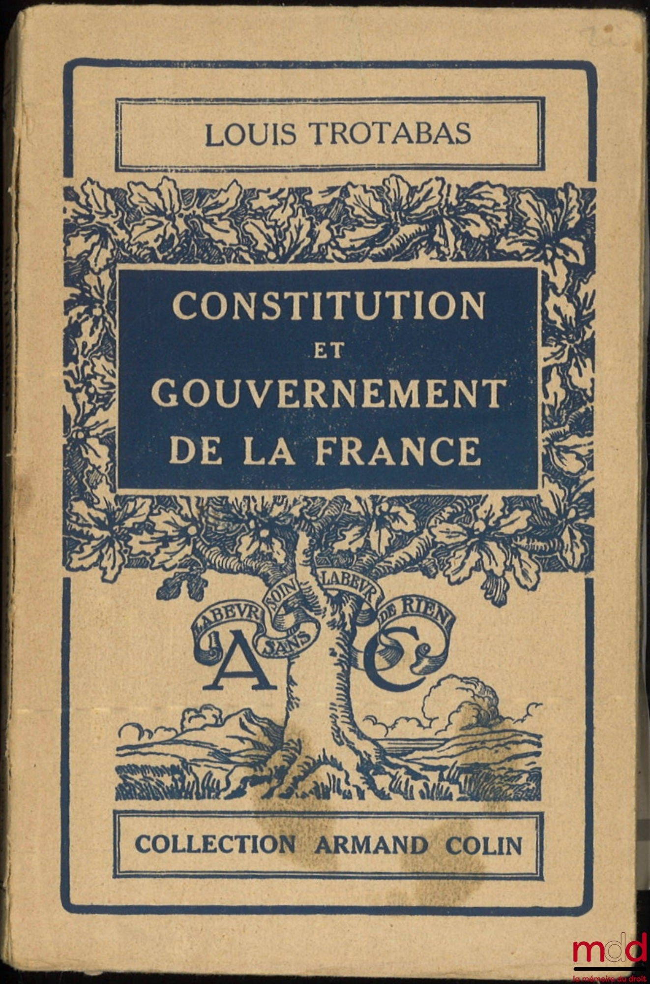 TROTABAS (Louis) – CONSTITUTION ET GOUVERNEMENT DE LA FRANCE, coll. Armand Colin