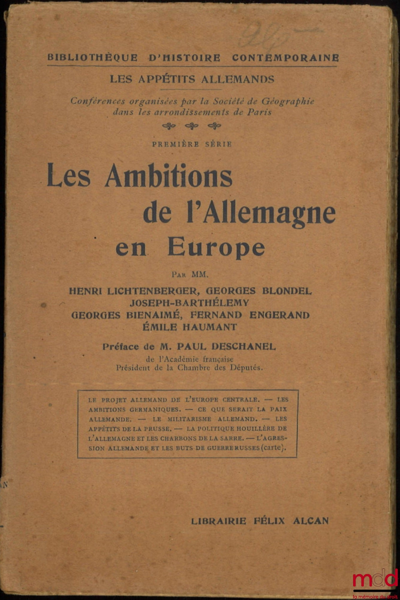 LICHTENBERGER (Henri), BLONDEL (Georges), JOSEPH-BARTHÉLEMY, BIENAIMÉ (Georges), ENGERAND (Fernand), HAUMANT (Émile) – LES AMBITIONS DE L’ALLEMAGNE EN EUROPE, Préface de Paul Deschanel, coll. Les appétits allemands