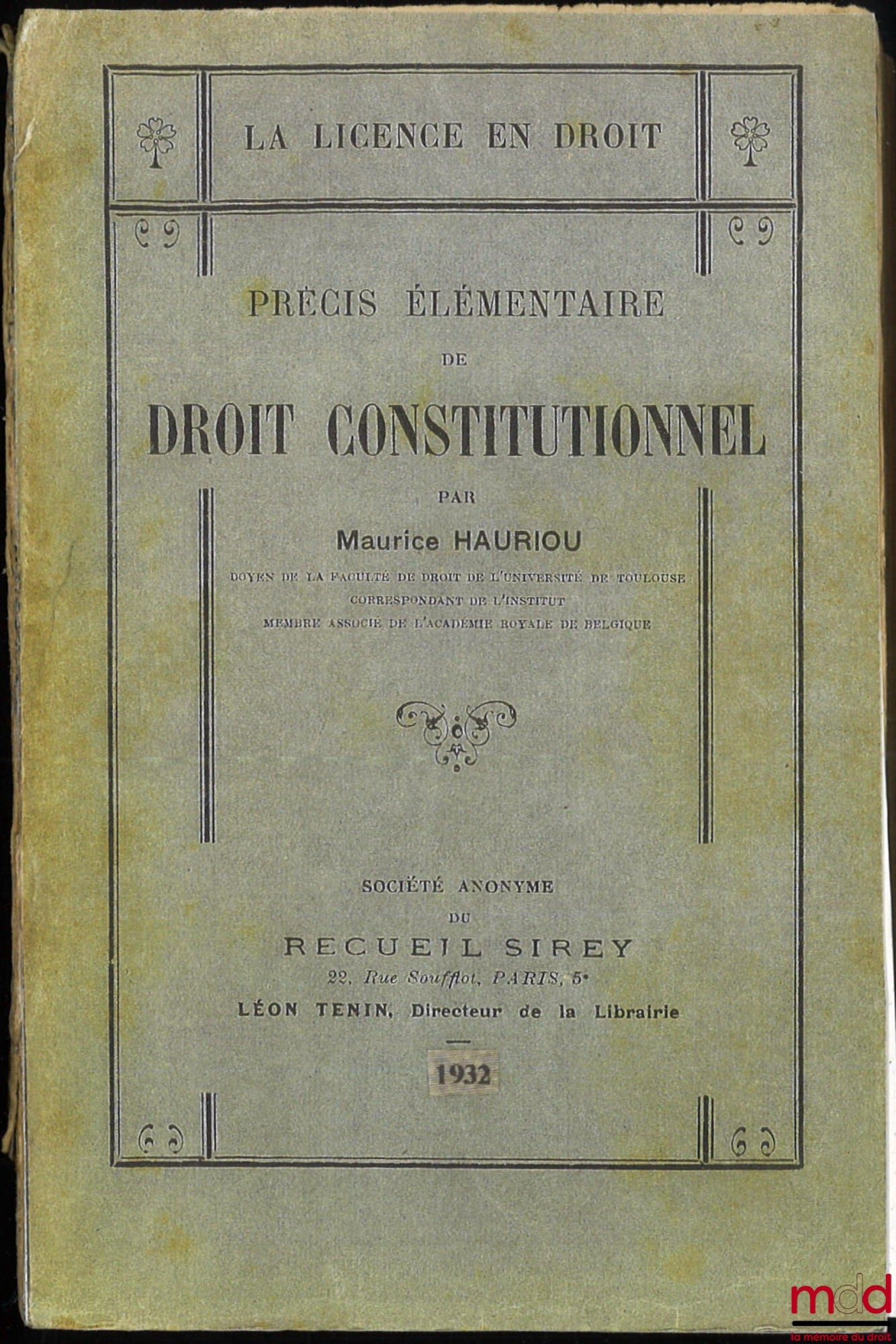 HAURIOU (Maurice) – PRÉCIS ÉLÉMENTAIRE DE DROIT CONSTITUTIONNEL, coll. La Licence en droit